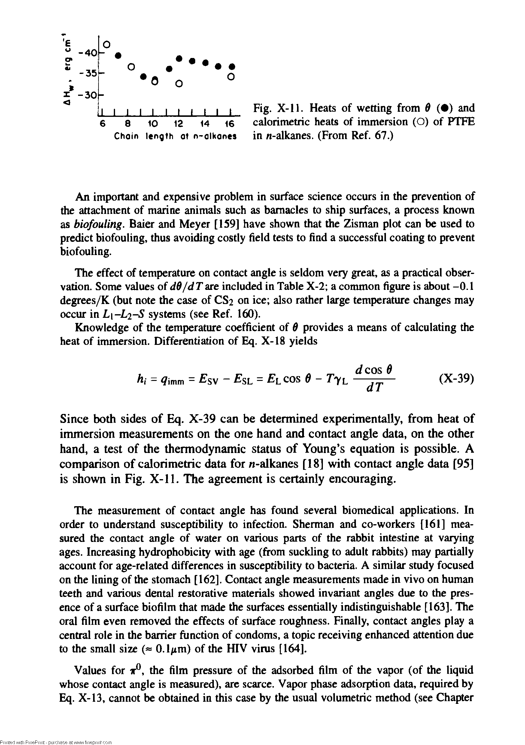 Fig. X-11. Heats of wetting from 0 ( ) and calorimetric heats of immersion (O) of PTFE in n-alkanes. (From Ref. 67.)...