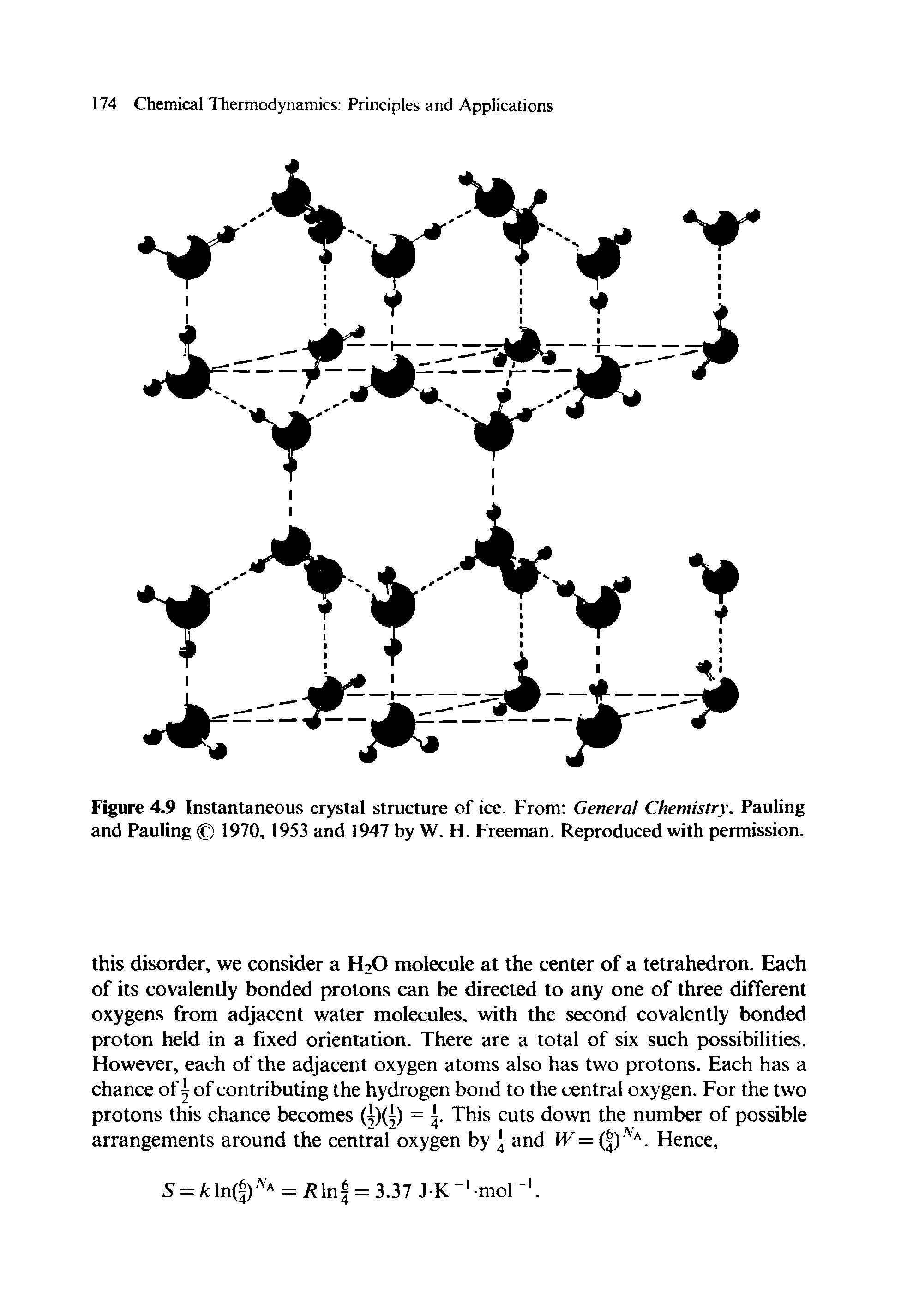Figure 4.9 Instantaneous crystal structure of ice. From General Chemistry, Pauling and Pauling 1970, 1953 and 1947 by W. H. Freeman. Reproduced with permission.