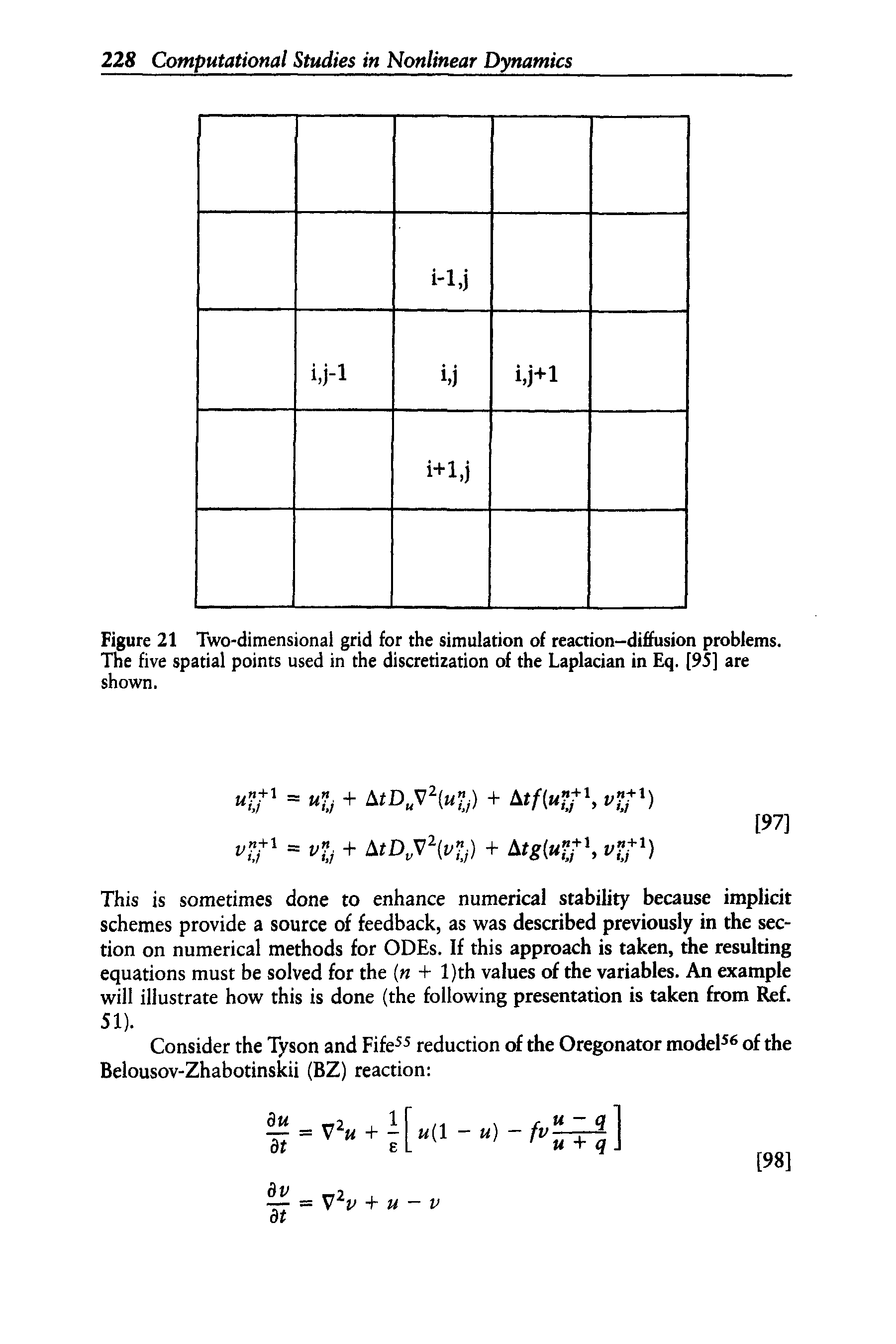 Figure 21 Two-dimensional grid for the simulation of reaction-diffusion problems. The five spatial points used in the discretization of the Lapladan in Eq. [95] are shown.
