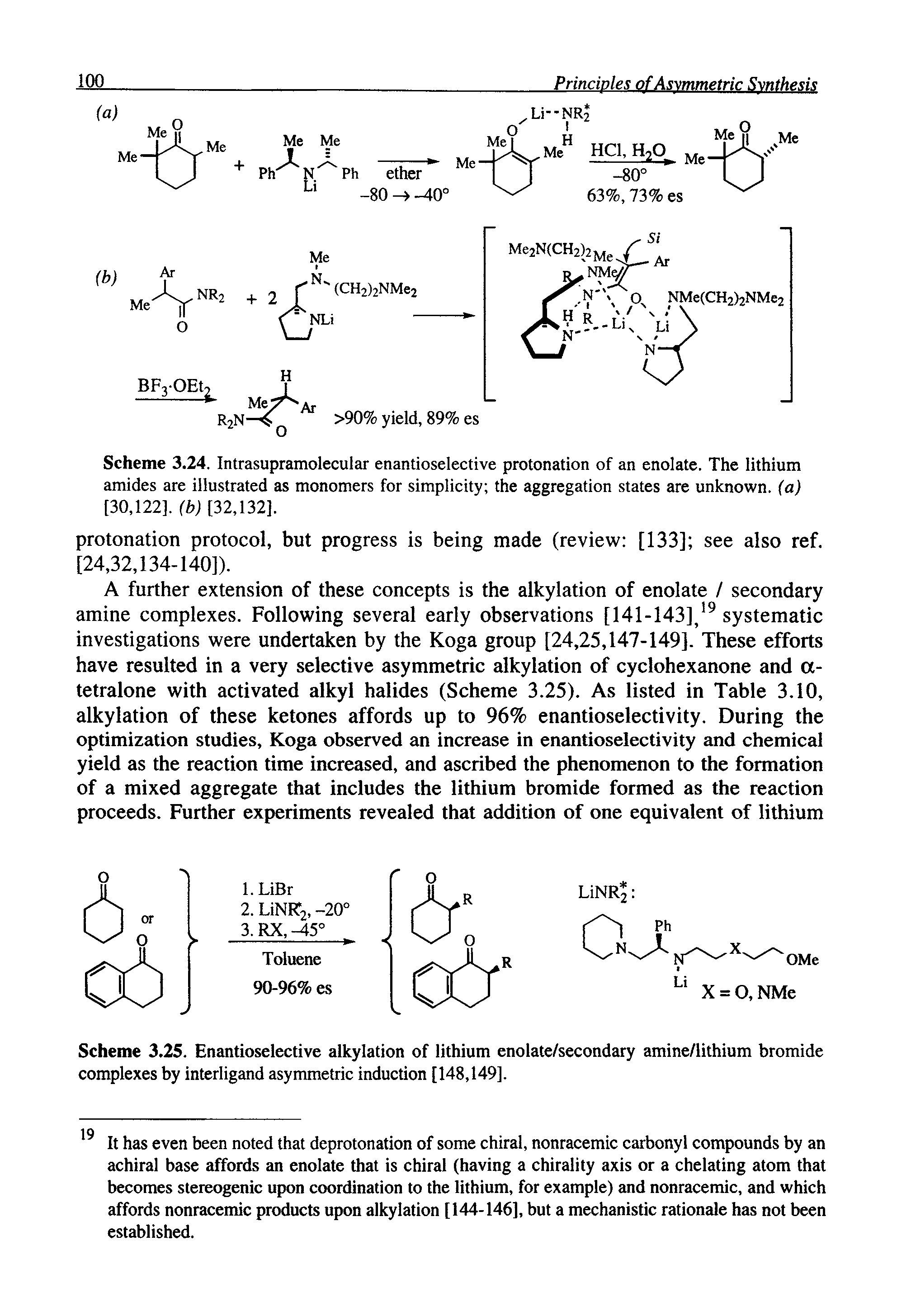 Scheme 3.25. Enantioselective alkylation of lithium enolate/secondary amine/lithium bromide complexes by interligand asymmetric induction [148,149].