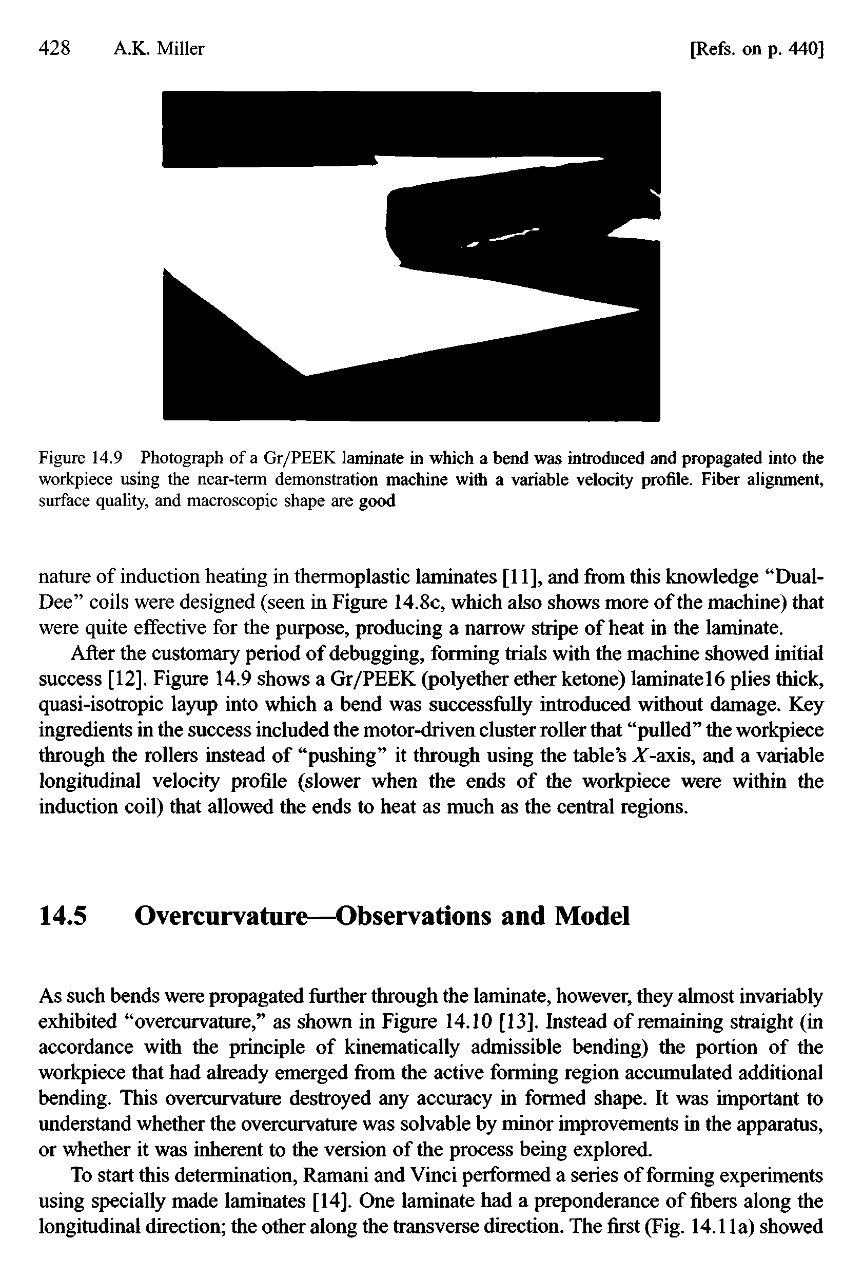 Figure 14.9 Photograph of a Gr/PEEK laminate in which a bend was introduced and propagated into the workpiece using the near-term demonstration machine with a variable velocity profile. Fiber alignment, surface quality, and macroscopic shape are good...