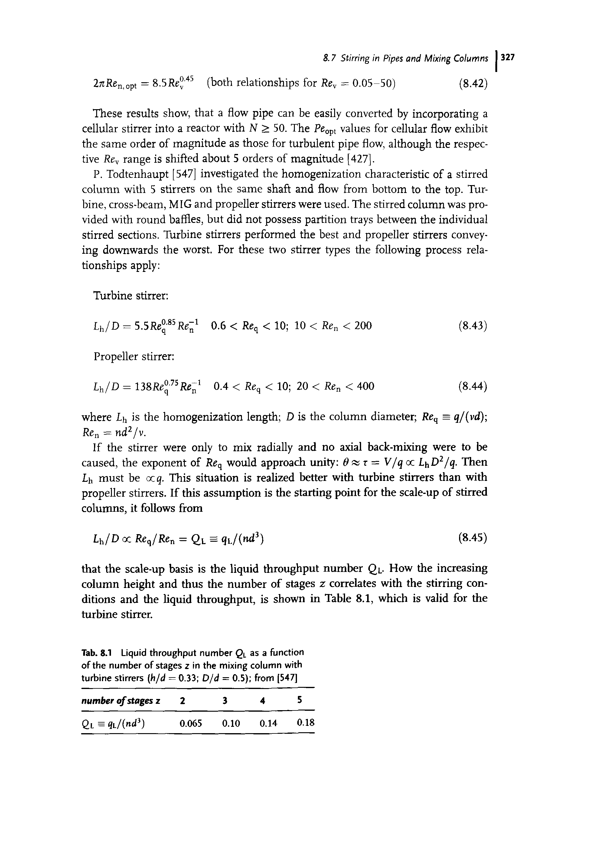 Tab. 8.1 Liquid throughput number Qt as a function of the number of stages z in the mixing column with turbine stirrers (h/d = 0.33 D/d = 0.5) from 547] number of stages z 2 3 4 5...