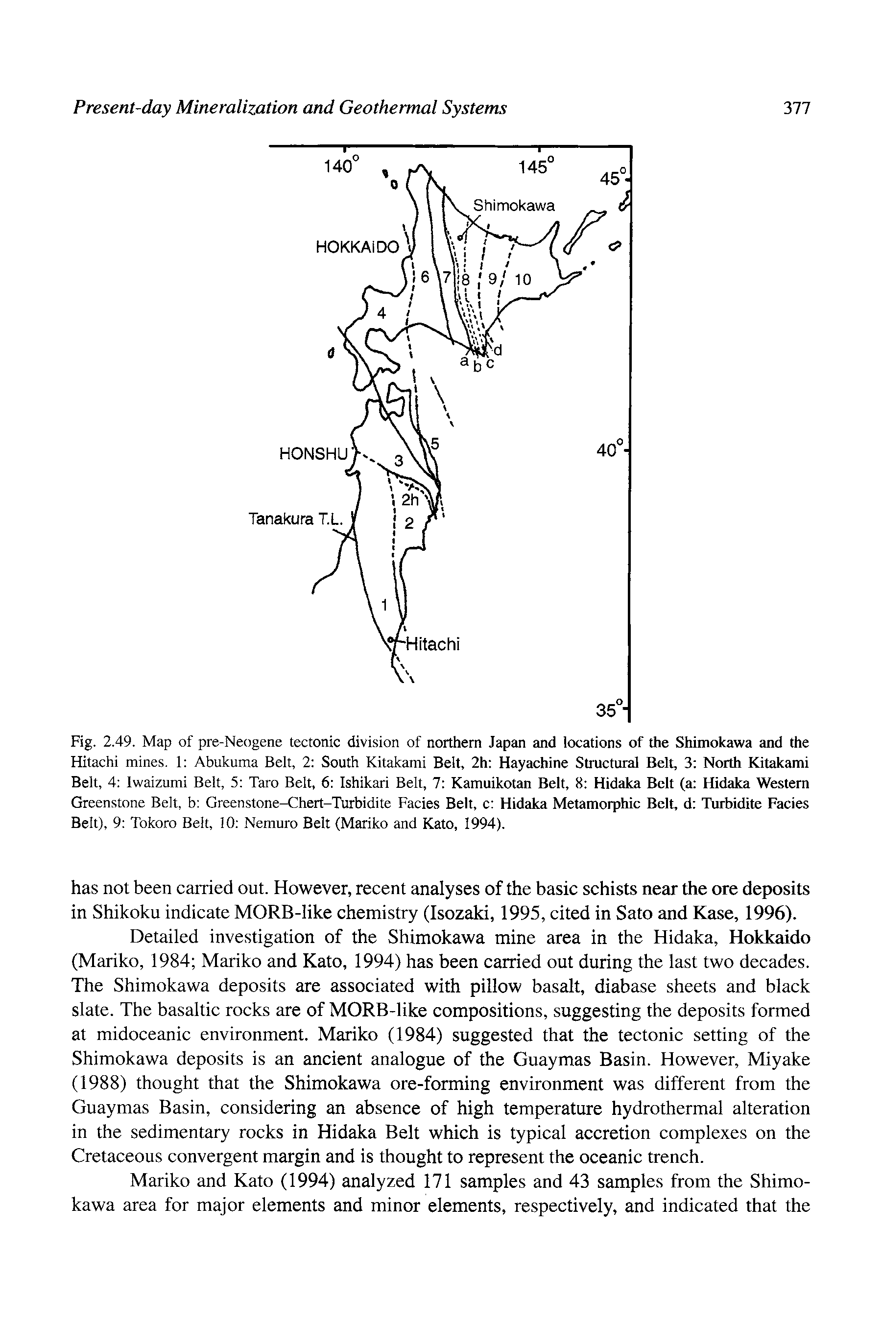 Fig. 2.49. Map of pre-Neogene tectonic division of northern Japan and locations of the Shimokawa and the Hitachi mines. 1 Abukuma Belt, 2 South Kitakami Belt, 2h Hayachine Structural Belt, 3 North Kitakami Belt, 4 Iwaizumi Belt, 5 Taro Belt, 6 Ishikari Belt, 7 Kamuikotan Belt, 8 Hidaka Belt (a Hidaka Western Greenstone Belt, b Greenstone-Chert-Turbidite Facies Belt, c Hidaka Metamorphic Belt, d Turbidite Facies Belt), 9 Tokoro Belt, 10 Nemuro Belt (Mariko and Kato, 1994).