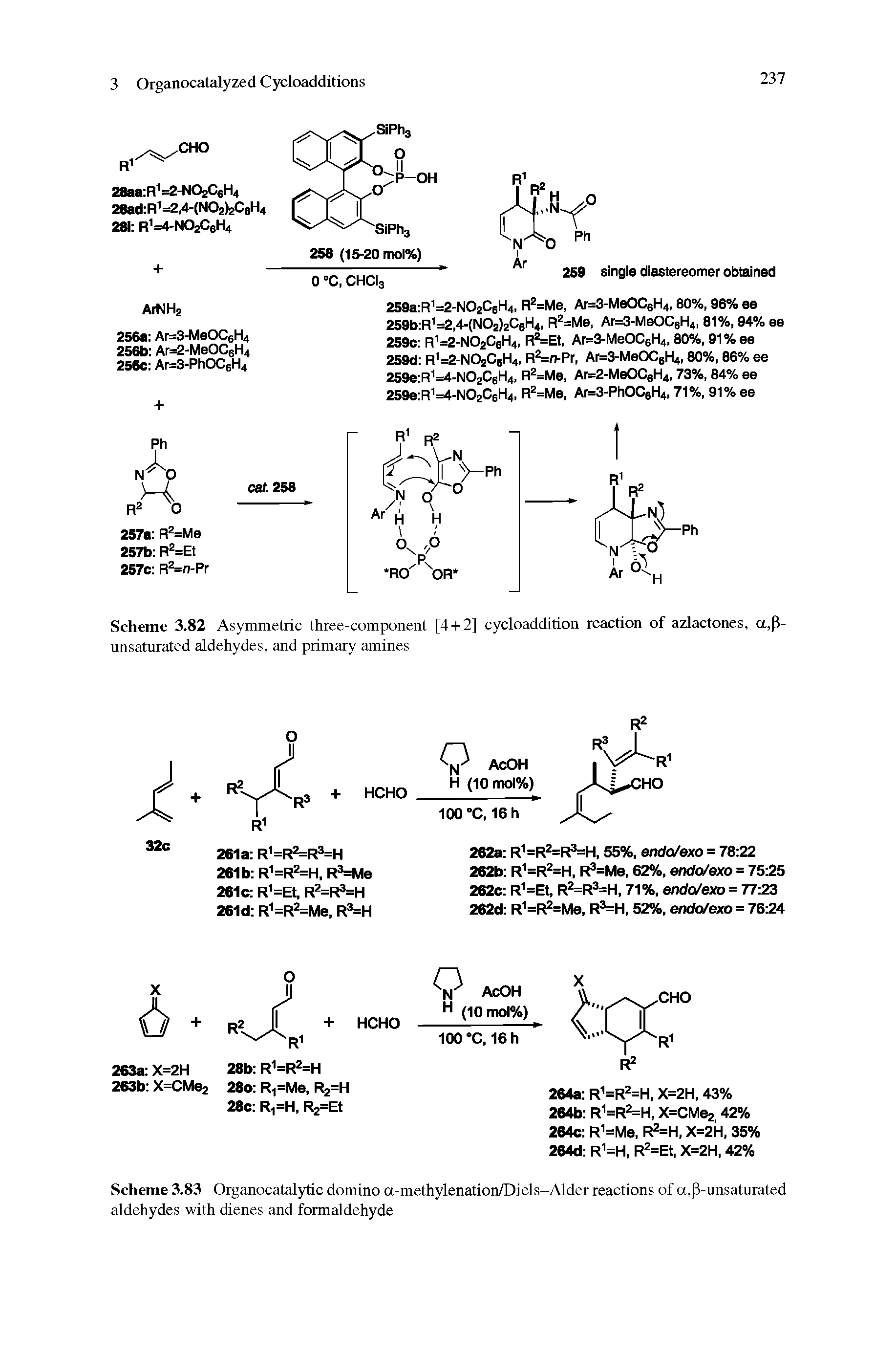 Scheme 3.83 Organocatalytic domino a-methylenation/Diels-Alder reactions of a,p-unsaturated aldehydes with dienes and formaldehyde...