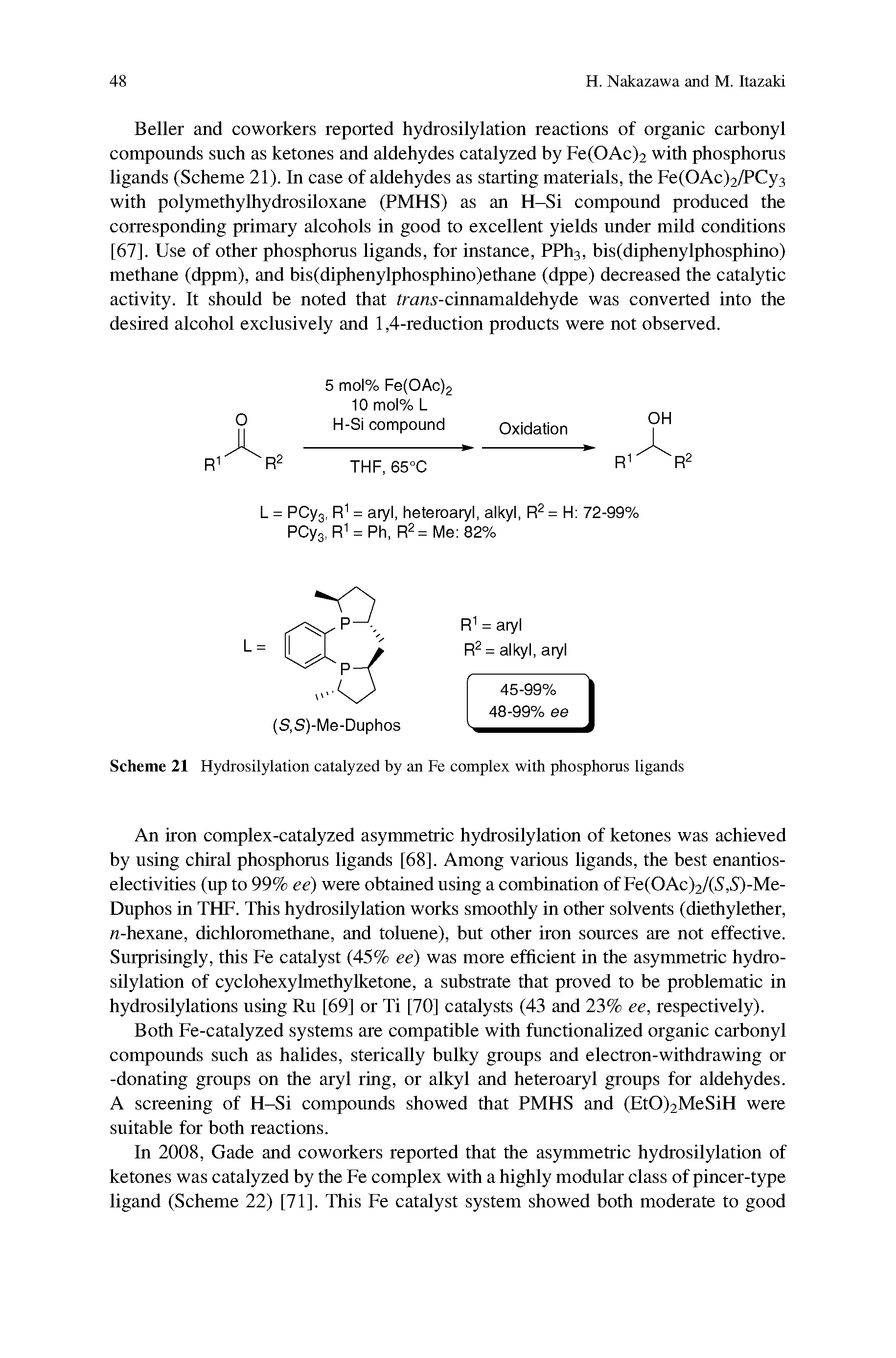 Scheme 21 Hydrosilylation catalyzed by an Fe complex with phosphorus ligands...