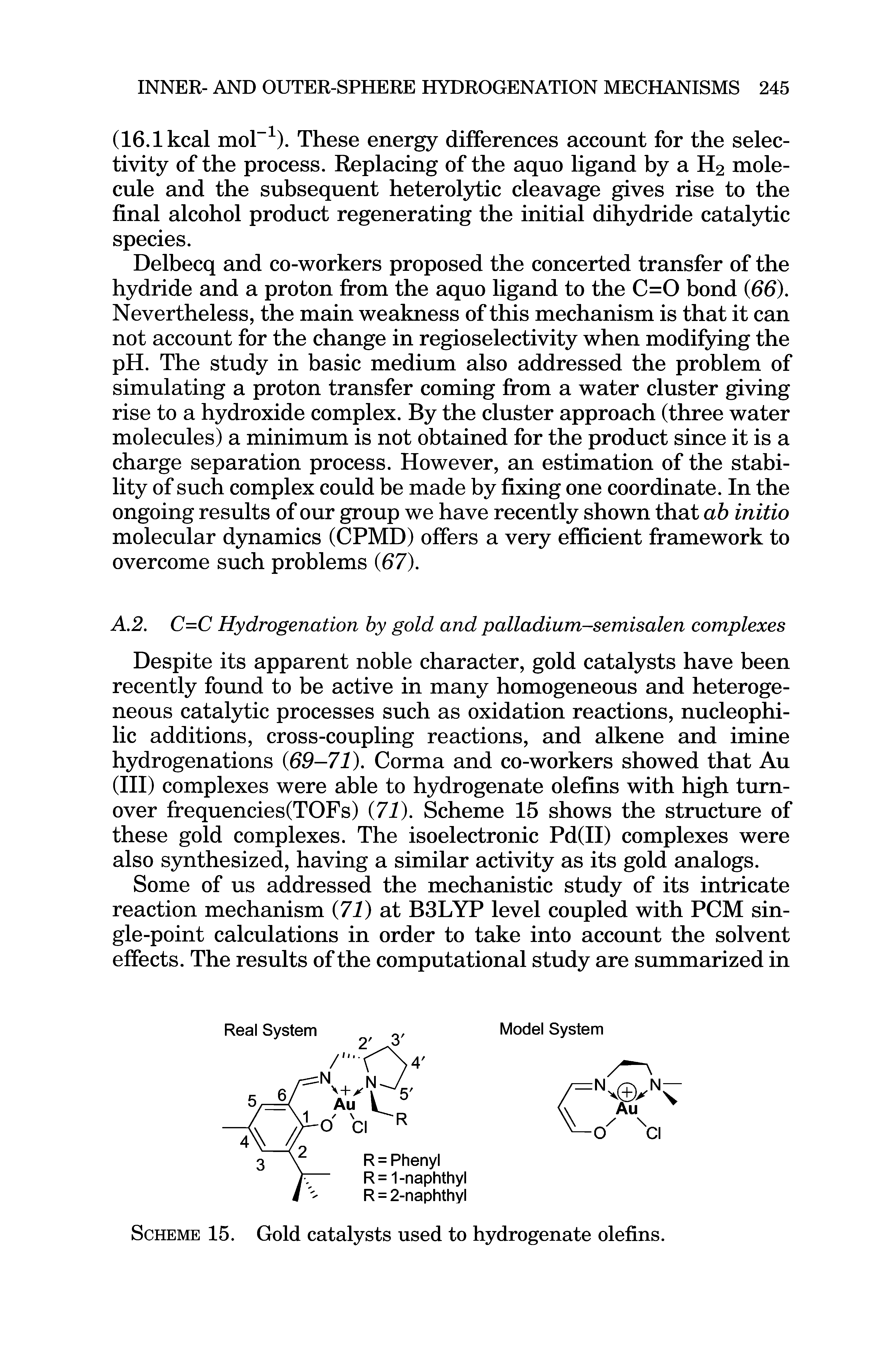 Scheme 15. Gold catalysts used to hydrogenate olefins.