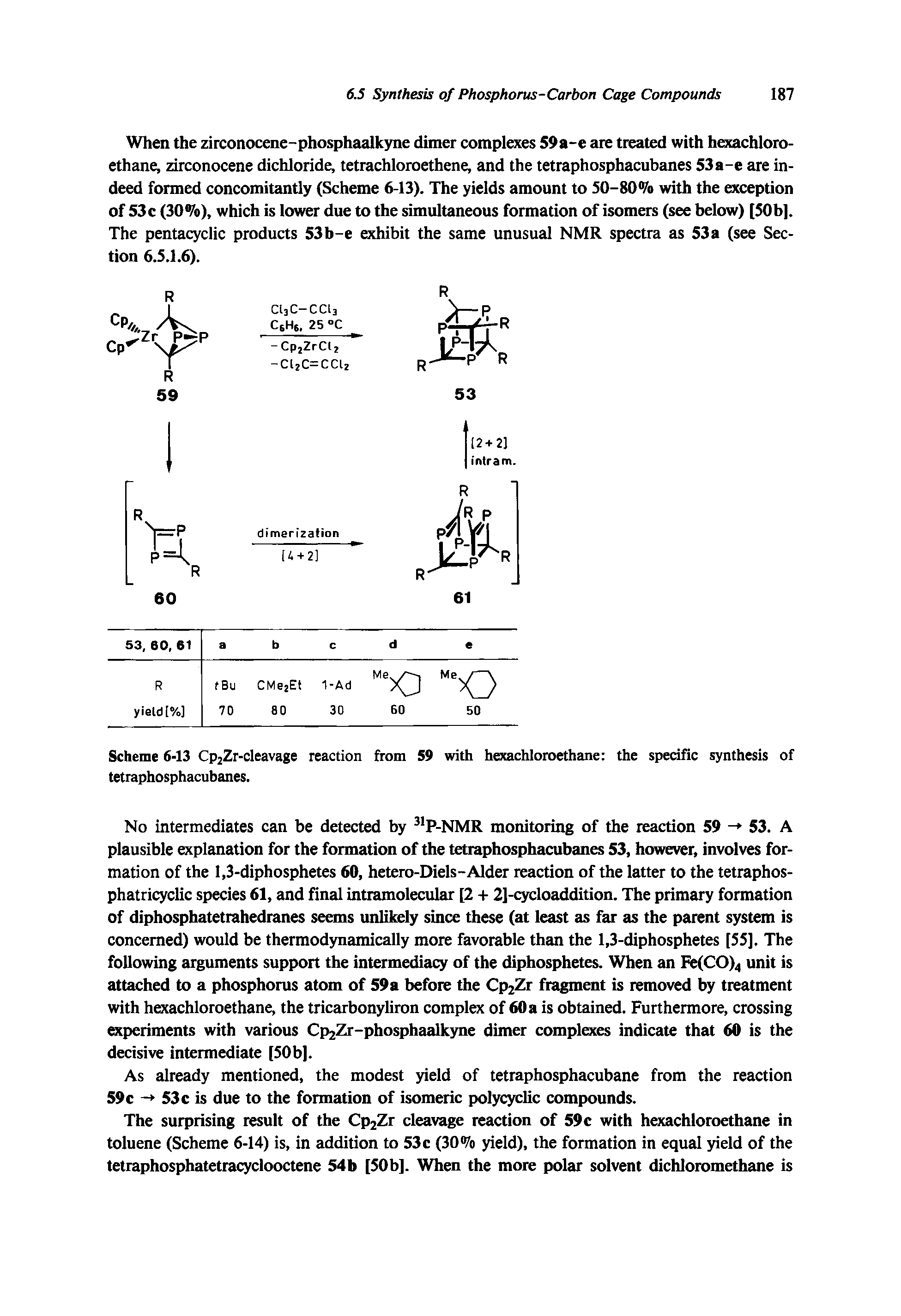 Scheme 6-13 Cp2Zr-cleavage reaction from 59 with hexachloroethane the specific synthesis of tetraphosphacubanes.