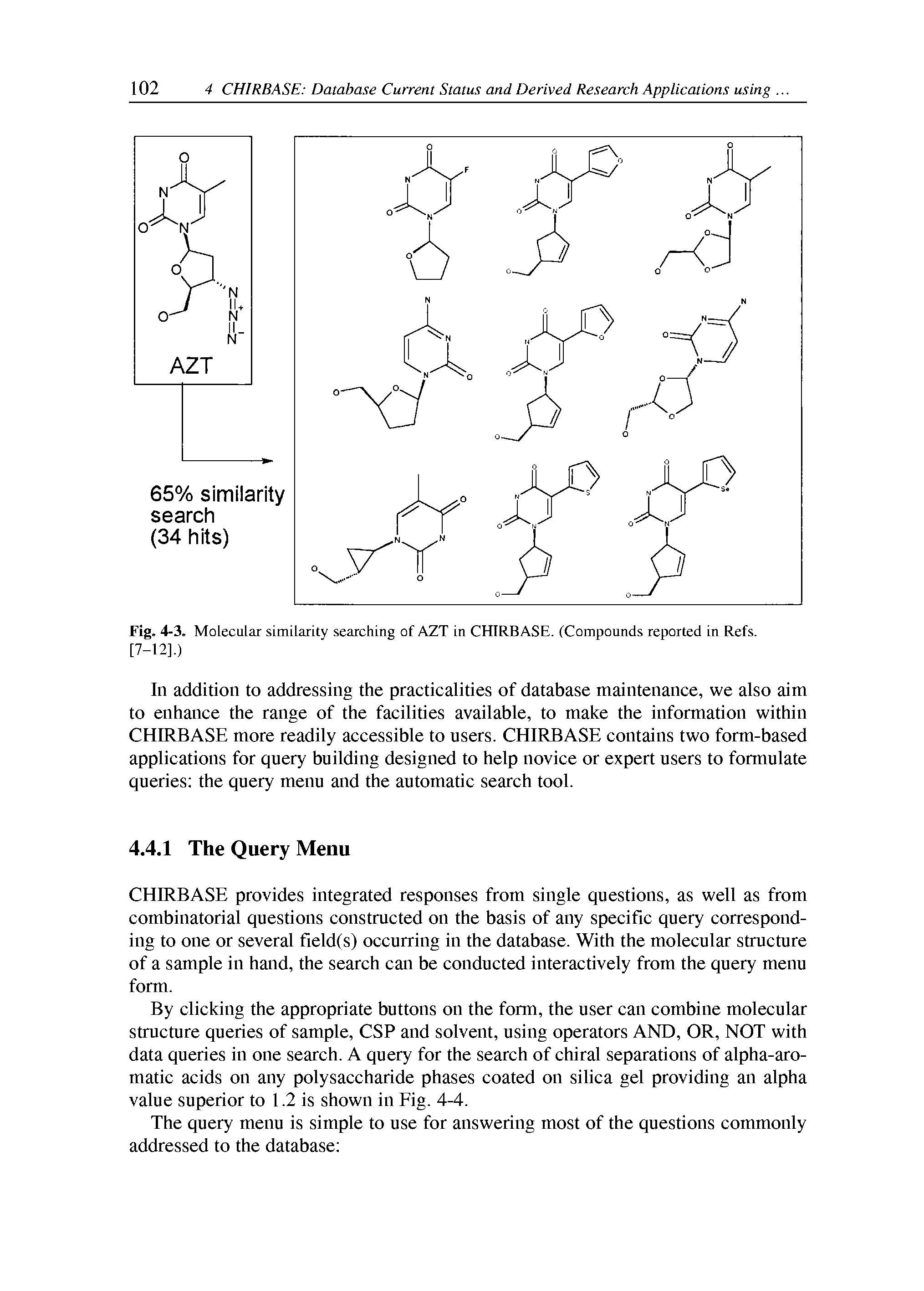 Fig. 4-3. Molecular similarity searching of AZT in CHIRBASE. (Compounds reported in Refs. [7-12].)...