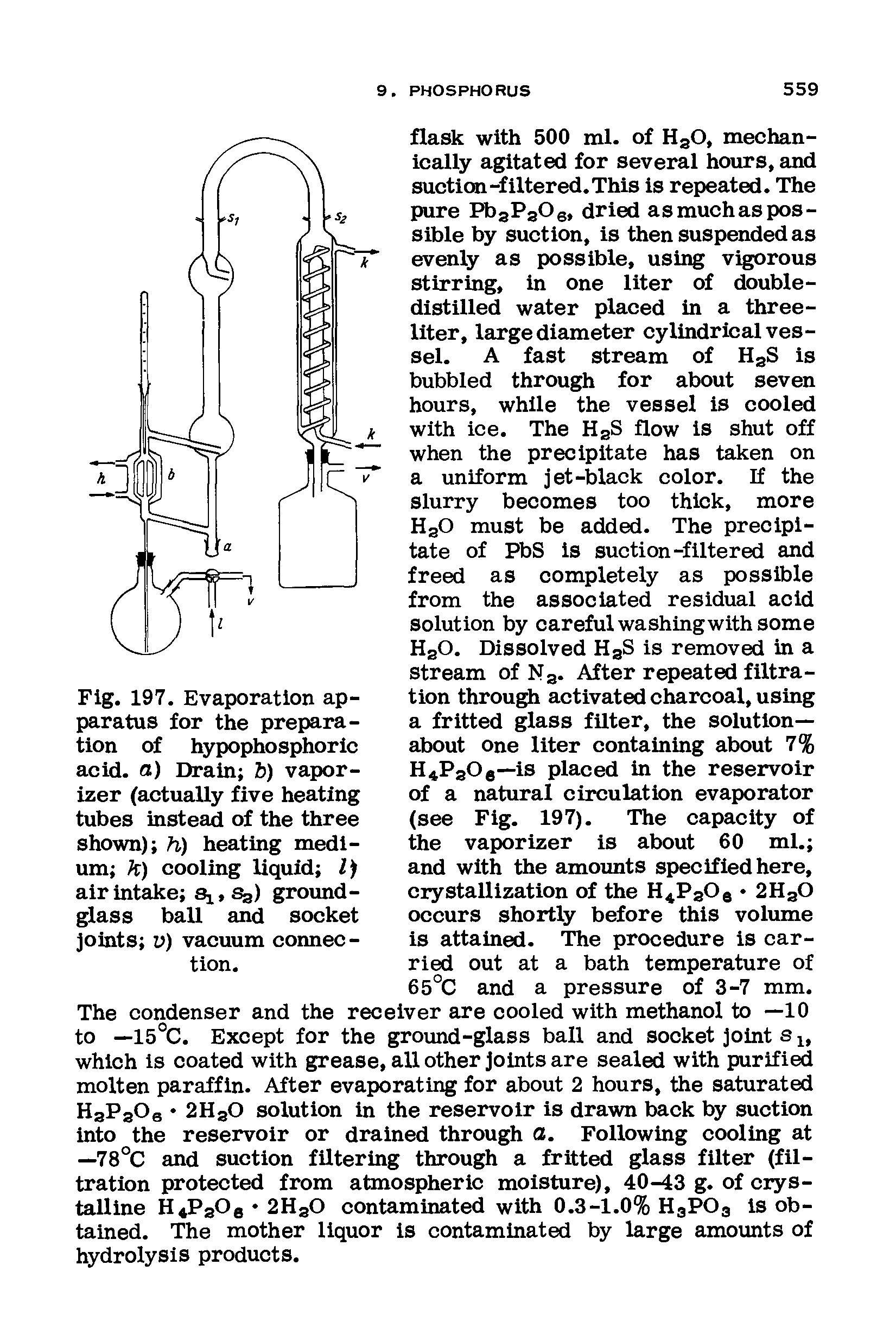 Fig. 197. Evaporation apparatus for the preparation of hypophosphoric acid, a) Drain b) vaporizer (actually five heating tubes instead of the three shown) h) heating medium h) cooling liquid 1) air intake s, ) ground-glass ball and socket joints y) vacuum connection.