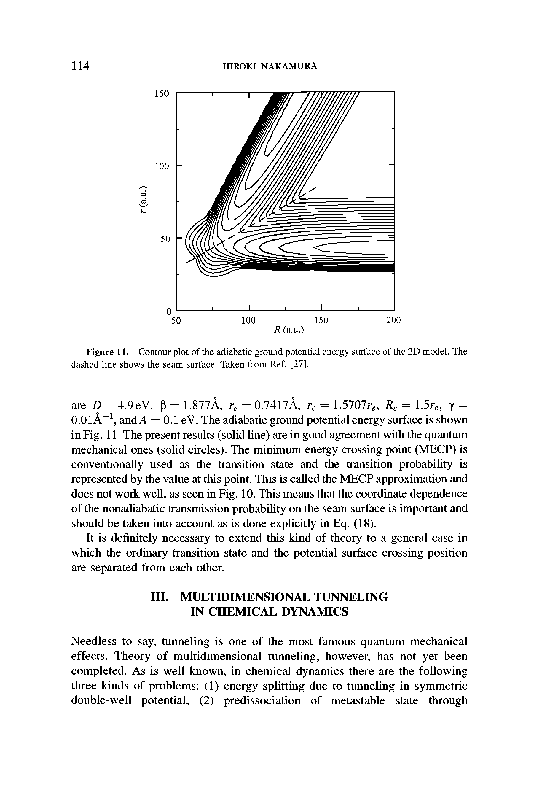 Figure 11. Contour plot of the adiabatic ground potential energy surface of the 2D model. The dashed line shows the seam surface. Taken from Ref. [27].