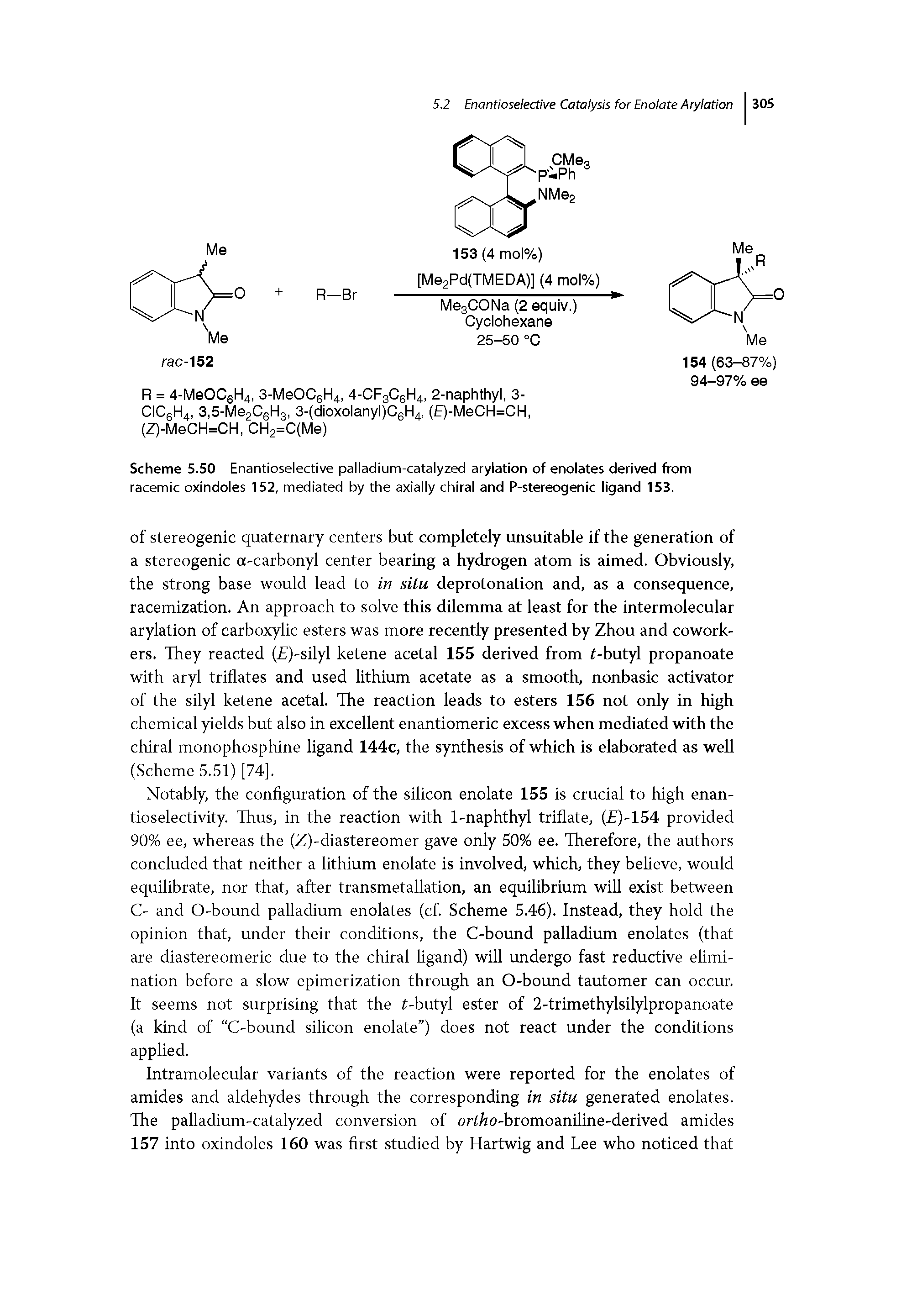 Scheme 5.50 Enantioselective palladium-catalyzed arylation of enolates derived from racemic oxindoles 152, mediated by the axially chiral and P-stereogenic ligand 153.