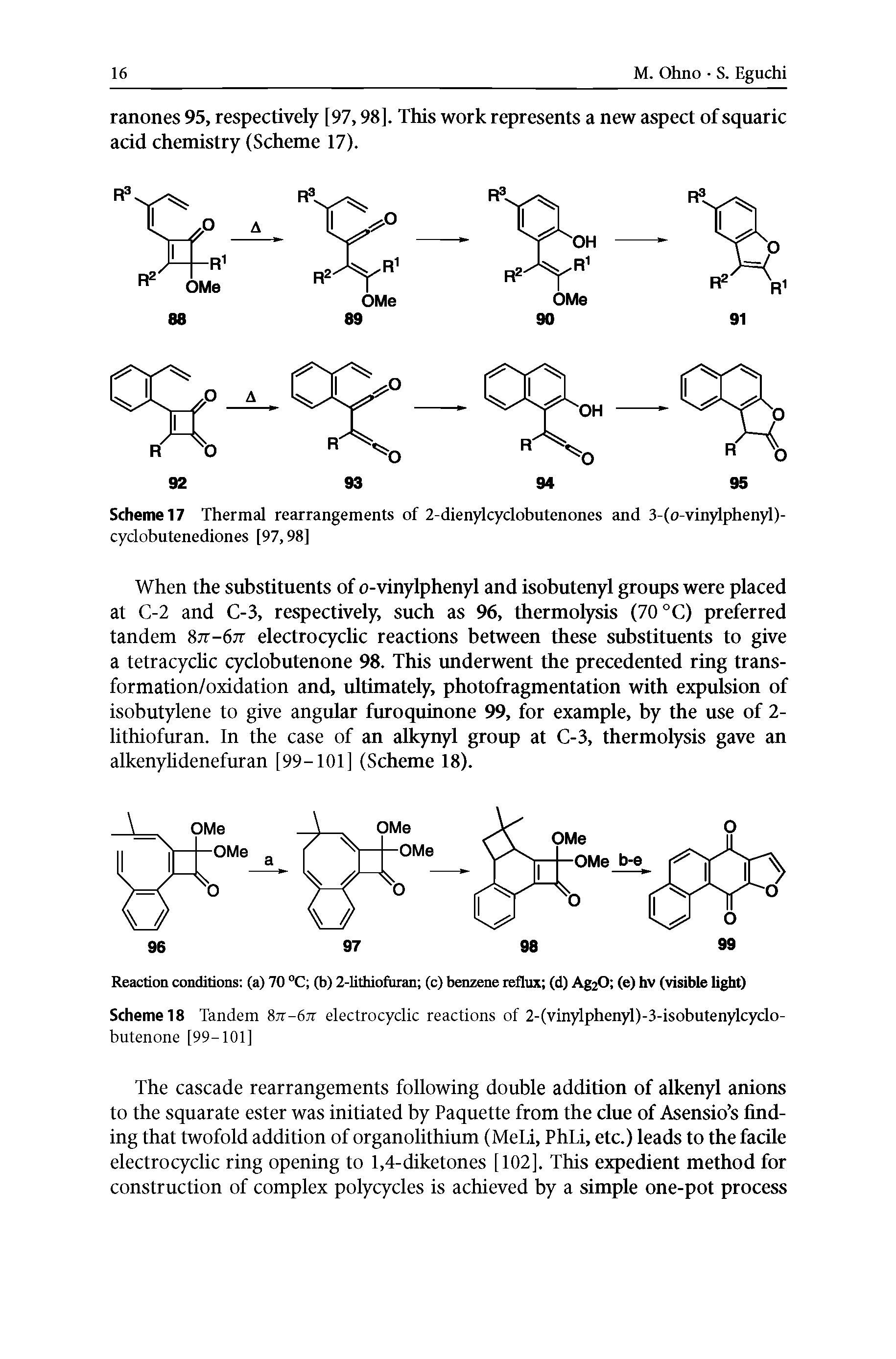 Scheme 18 Tandem 8 7r-6 7r electrocydic reactions of 2-(vinylphenyl)-3-isobutenylcyclo-butenone [99-101]...