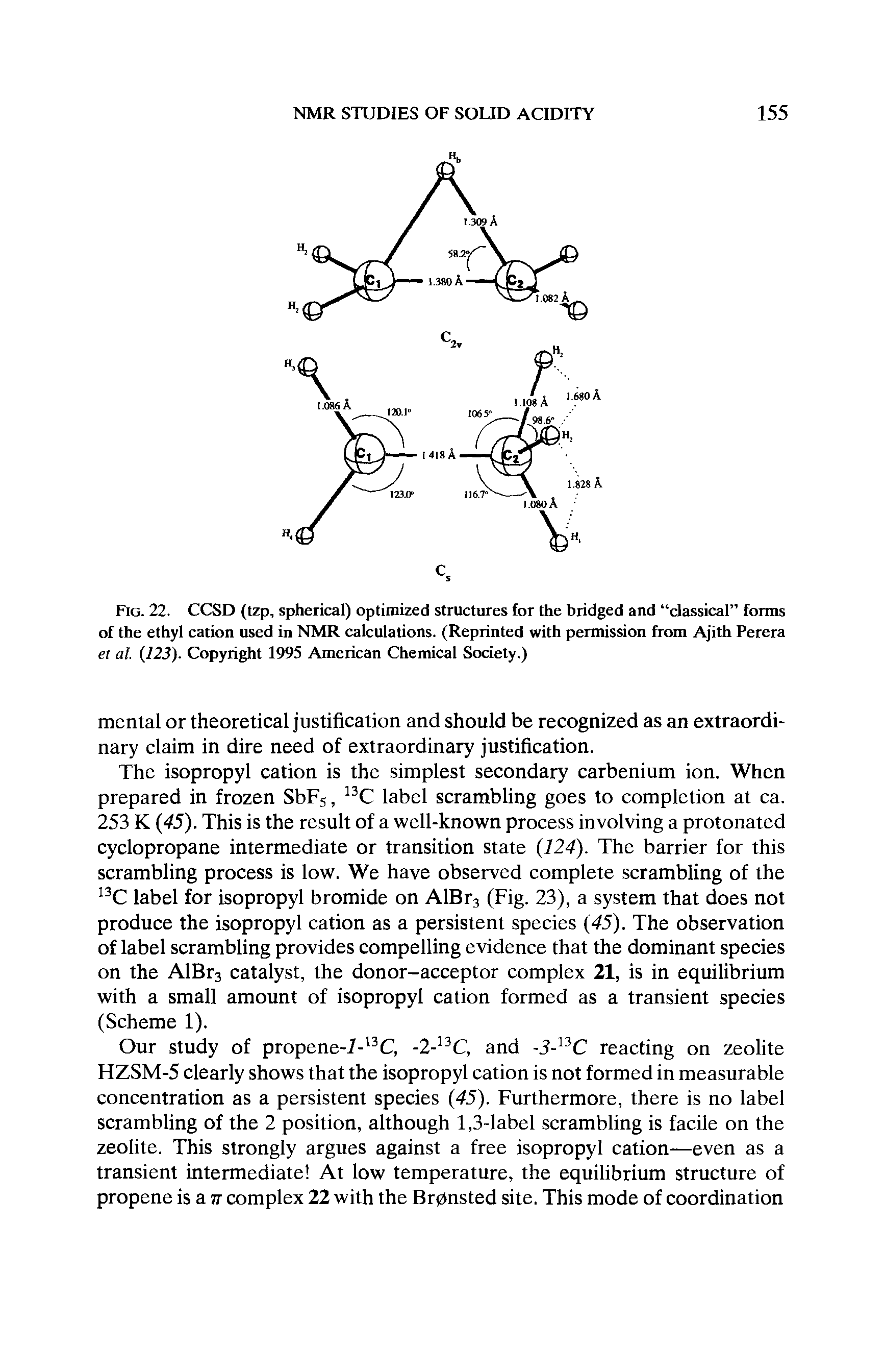 Fig. 22. CCSD (tzp, spherical) optimized structures for the bridged and classical forms of the ethyl cation used in NMR calculations. (Reprinted with permission from Ajith Perera et a . (123). Copyright 1995 American Chemical Society.)...