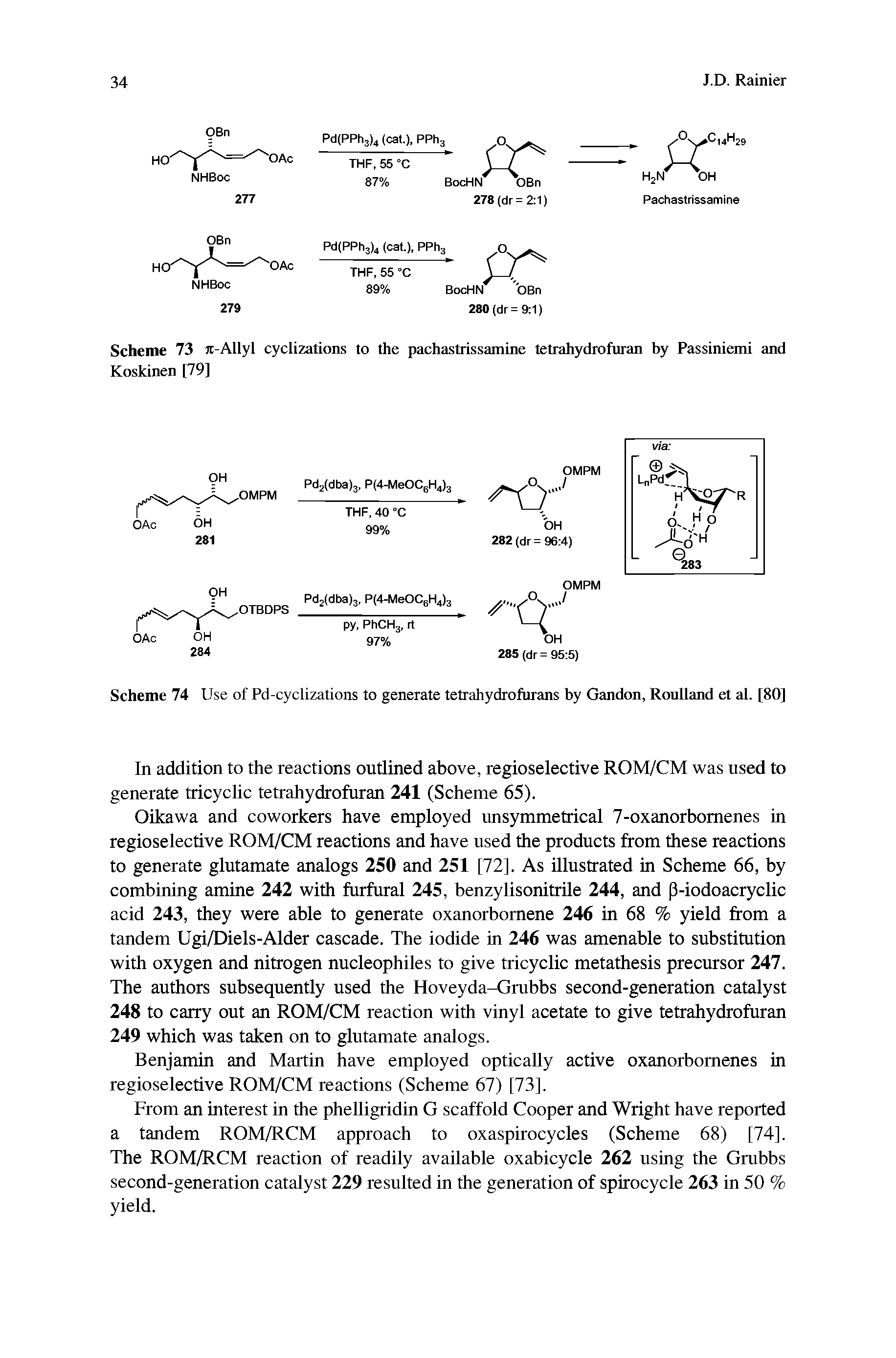 Scheme 73 Jt-Allyl cyclizations to the pachastrissamine tetrahydrofuran by Passiniemi and Koskinen [79]...