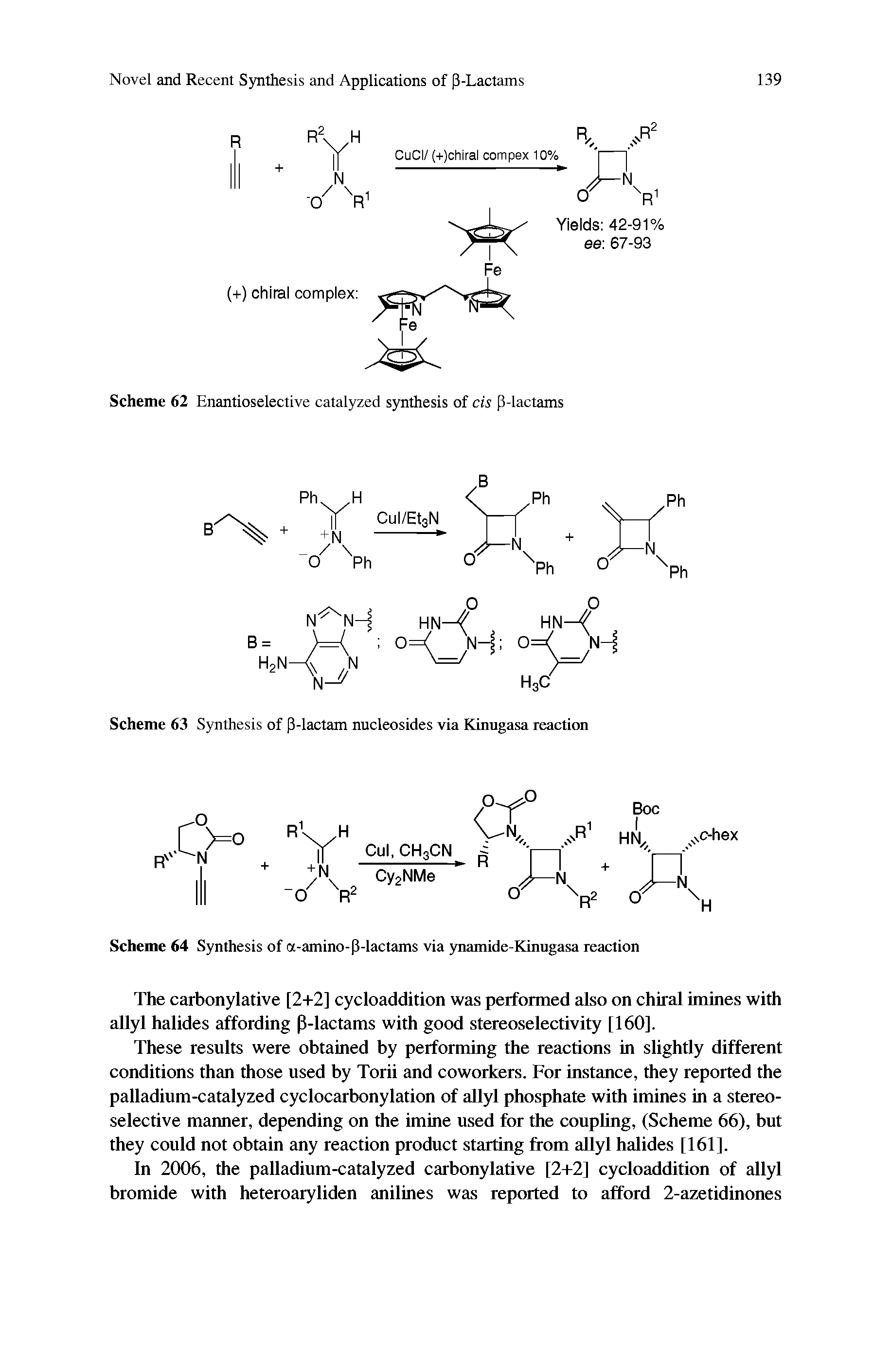 Scheme 63 Synthesis of (3-lactam nucleosides via Kinugasa reaction...