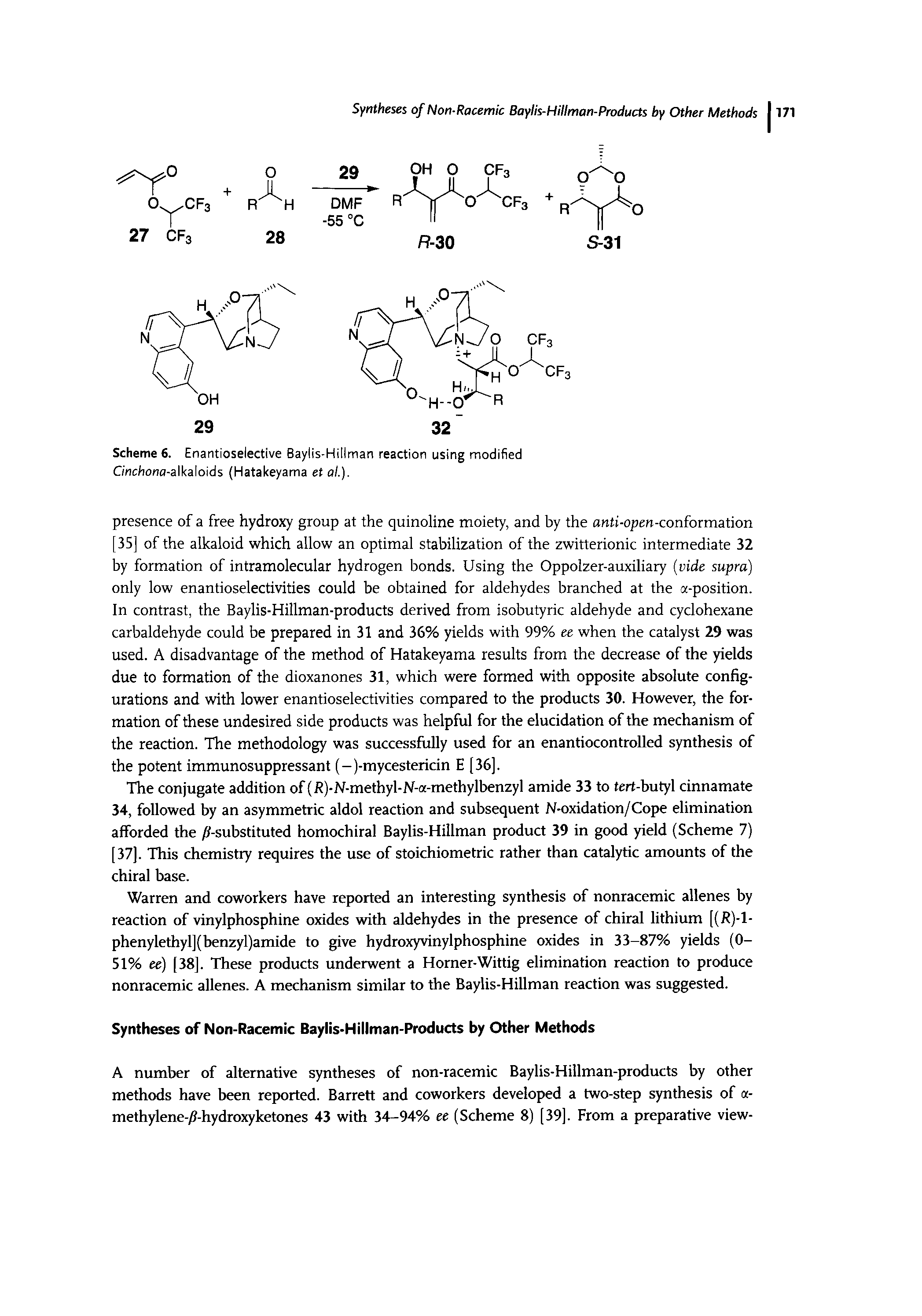 Scheme 6. Enantioselective Baylis-Hillman reaction using modified Cinchona-alkaloids (Hatakeyama et a .).
