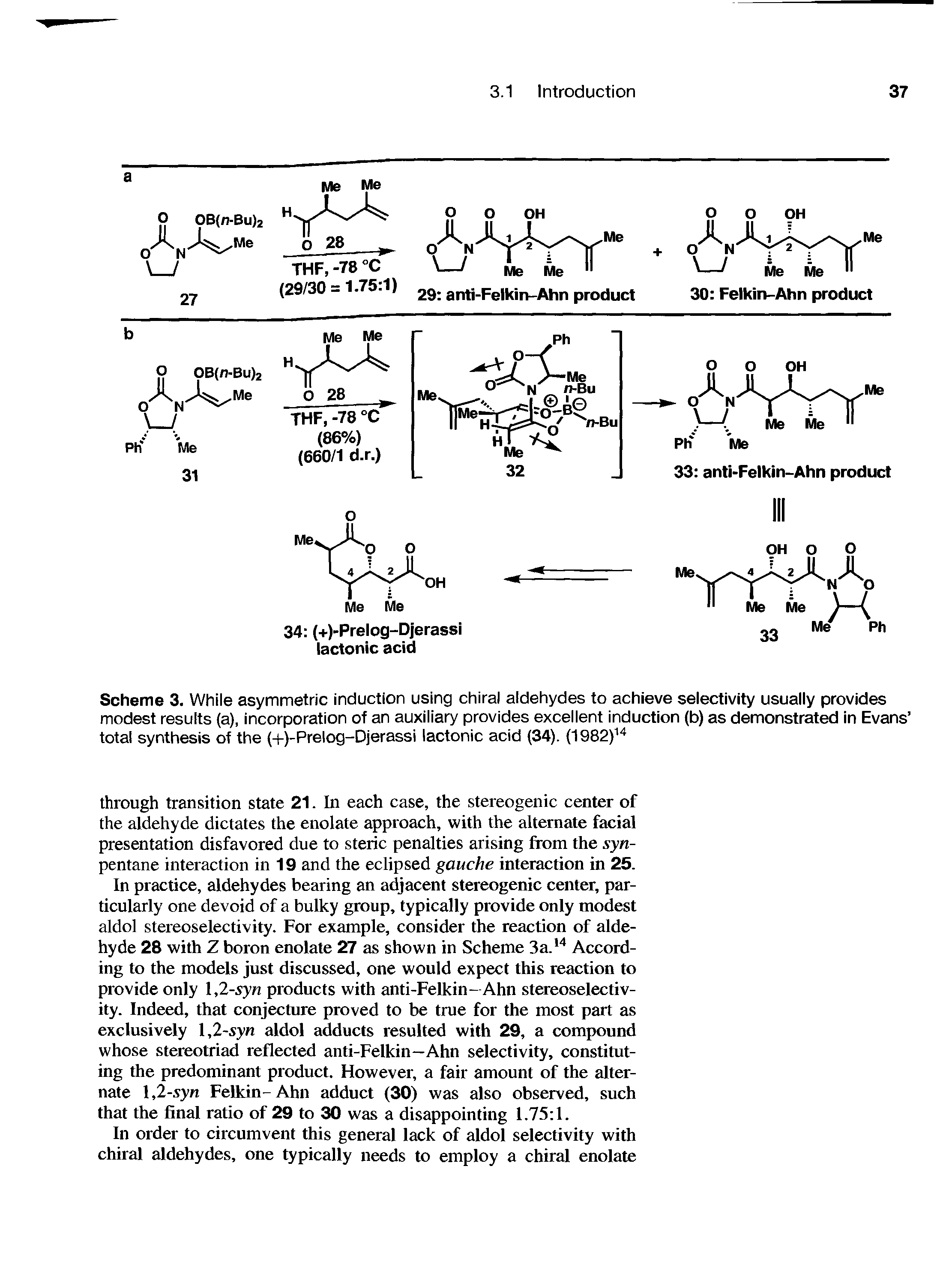 Scheme 3. While asymmetric induction using chiral aldehydes to achieve selectivity usually provides modest results (a), incorporation of an auxiliary provides excellent induction (b) as demonstrated in Evans total synthesis of the (+)-Prelog-Djerassi lactonic acid (34). (1982) ...