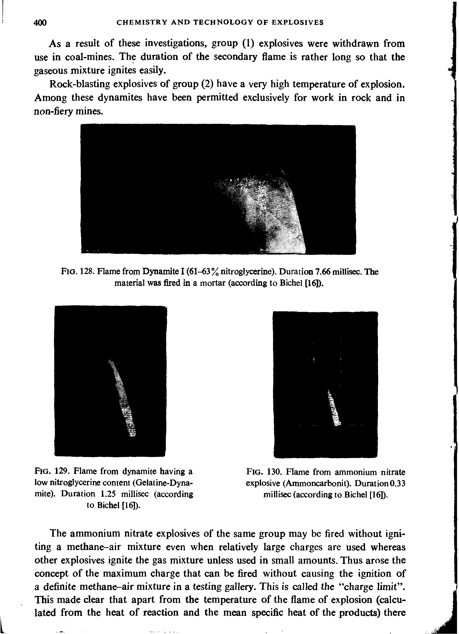 Fig. 130. Flame from ammonium nitrate explosive (Ammoncarbonit). DurationO.33 millisec (according to Bichel [16]).