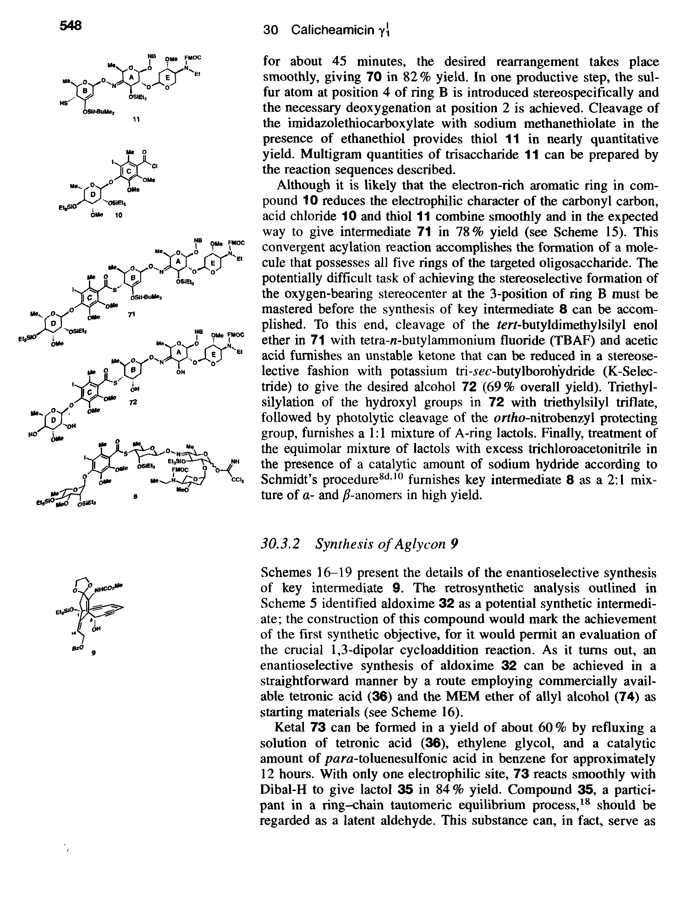 Schemes 16-19 present the details of the enantioselective synthesis of key intermediate 9. The retrosynthetic analysis outlined in Scheme 5 identified aldoxime 32 as a potential synthetic intermediate the construction of this compound would mark the achievement of the first synthetic objective, for it would permit an evaluation of the crucial 1,3-dipolar cycloaddition reaction. As it turns out, an enantioselective synthesis of aldoxime 32 can be achieved in a straightforward manner by a route employing commercially available tetronic acid (36) and the MEM ether of allyl alcohol (74) as starting materials (see Scheme 16).