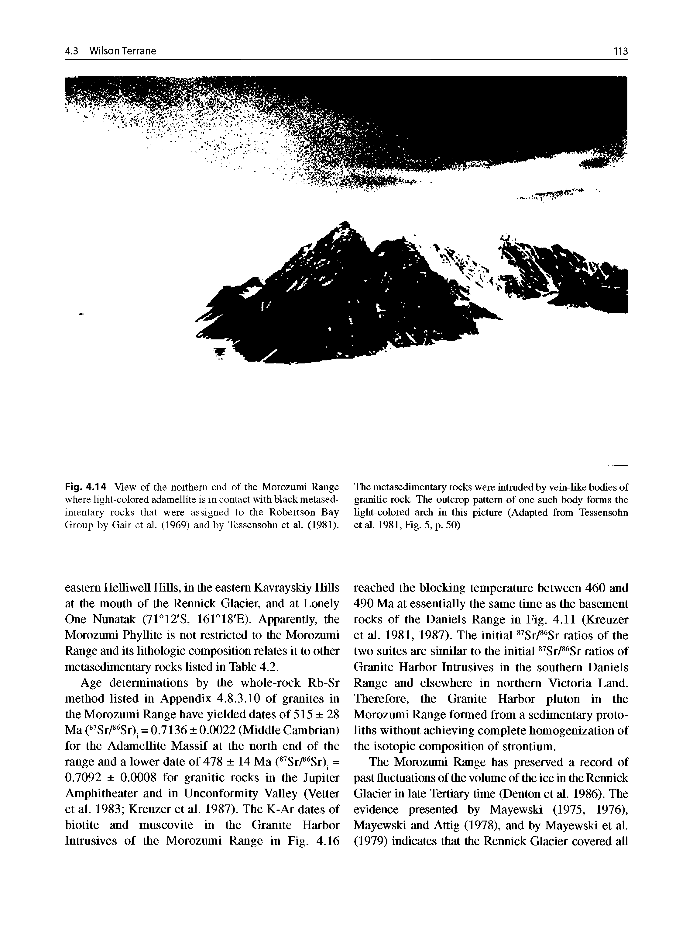 Fig. 4.14 View of the northern end of the Morozumi Range where light-colored adamellite is in contact with black metased-imentary rocks that were assigned to the Robertson Bay Group by Gair et al. (1969) and by Tessensohn et al. (1981).