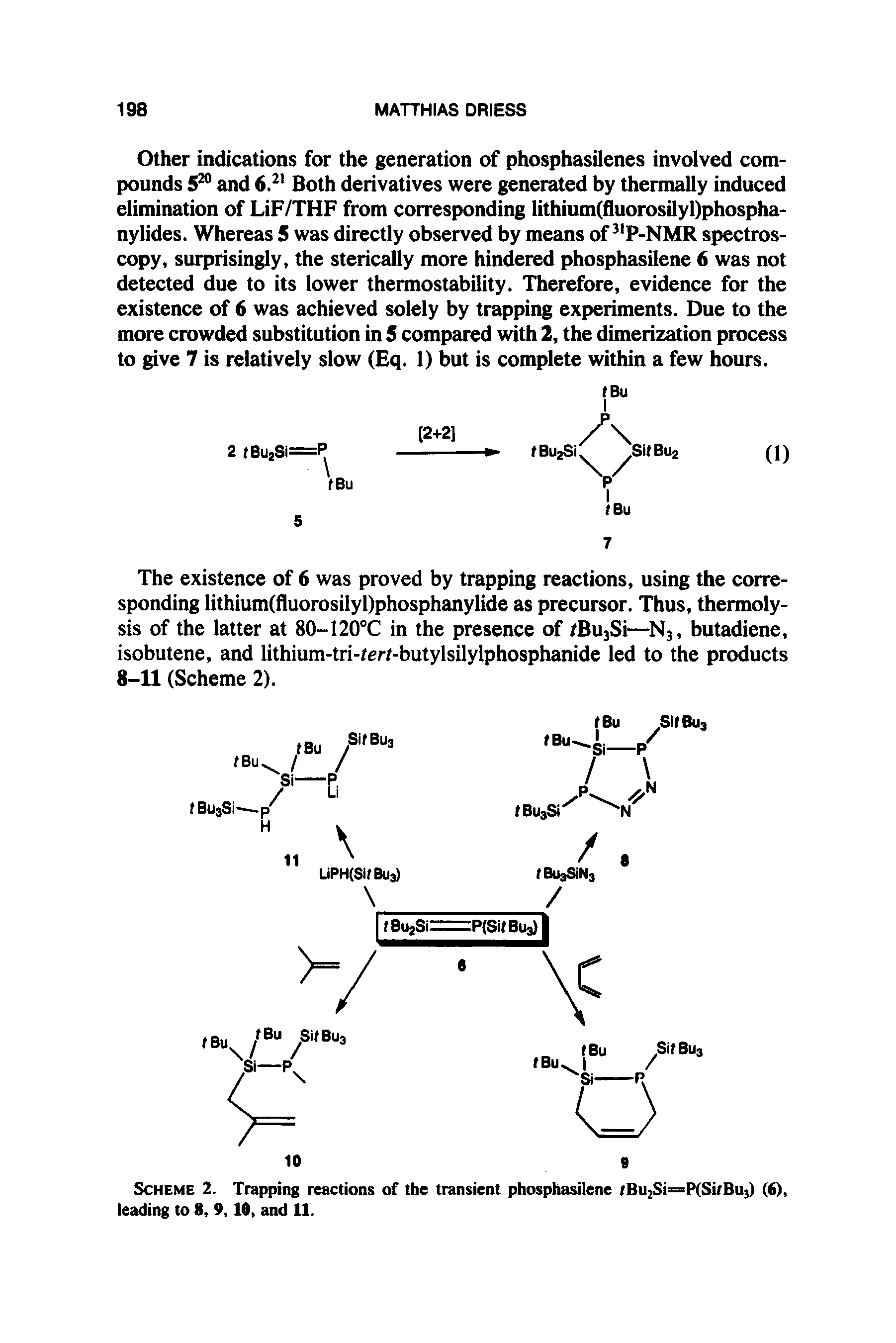 Scheme 2. Trapping reactions of the transient phosphasilene /Bu2Si=P(Si/Bu3) (6), leading to 8, 9,10, and 11.