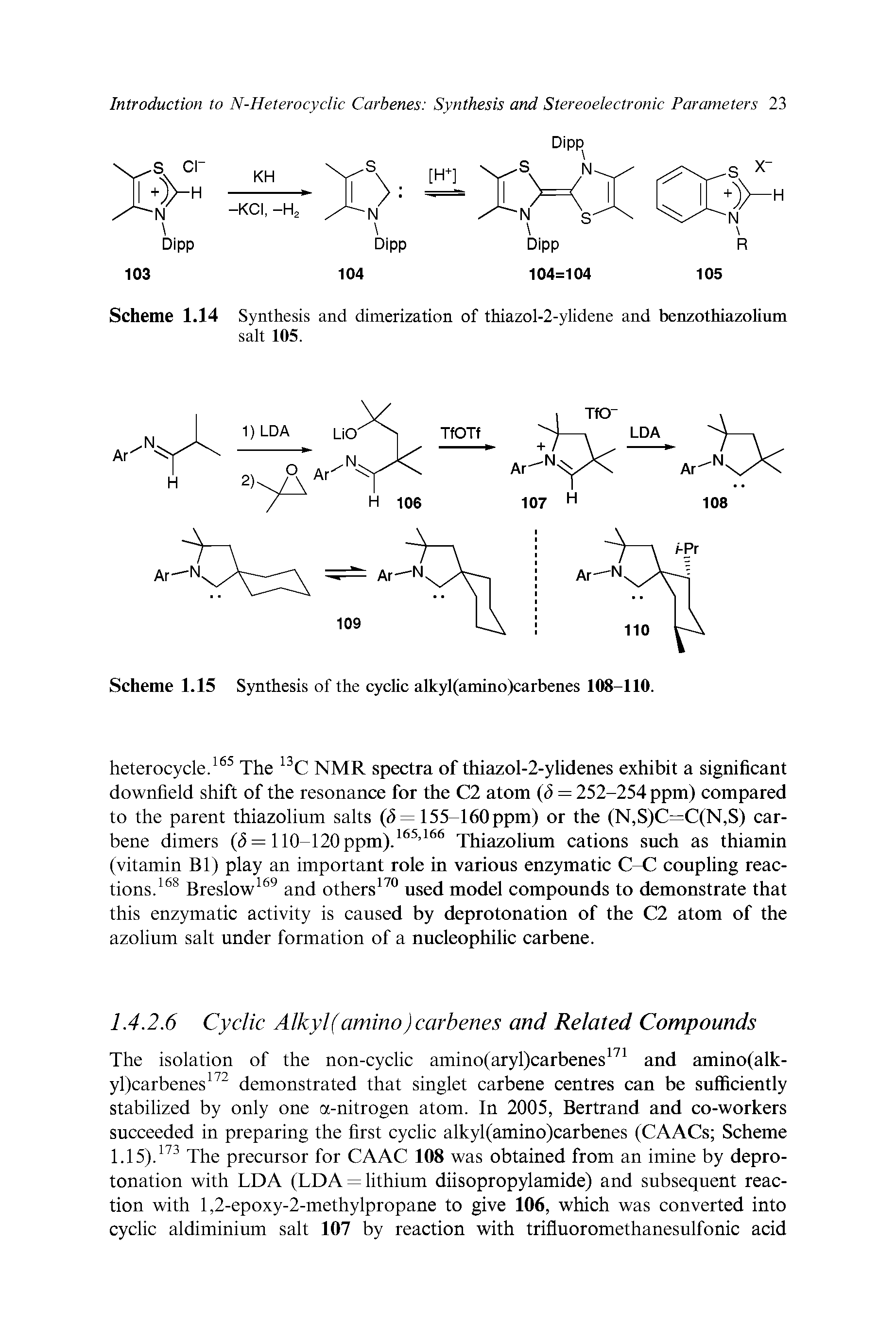 Scheme 1.14 Synthesis and dimerization of thiazol-2-ylidene and benzothiazolium salt 105.