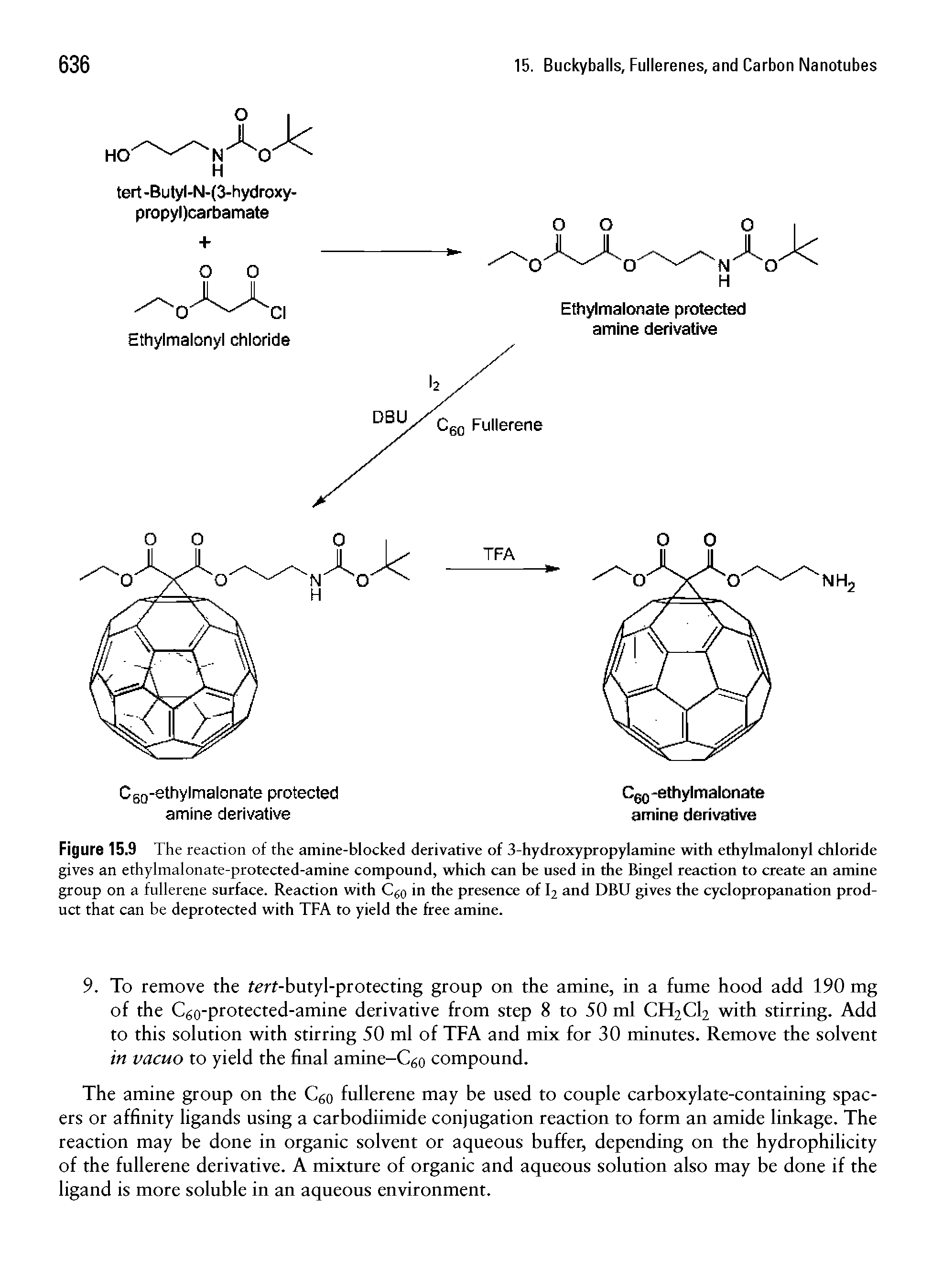 Figure 15.9 The reaction of the amine-blocked derivative of 3-hydroxypropylamine with ethylmalonyl chloride gives an ethylmalonate-protected-amine compound, which can be used in the Bingel reaction to create an amine group on a fullerene surface. Reaction with Cfl in the presence of I2 and DBU gives the cyclopropanation product that can be deprotected with TFA to yield the free amine.