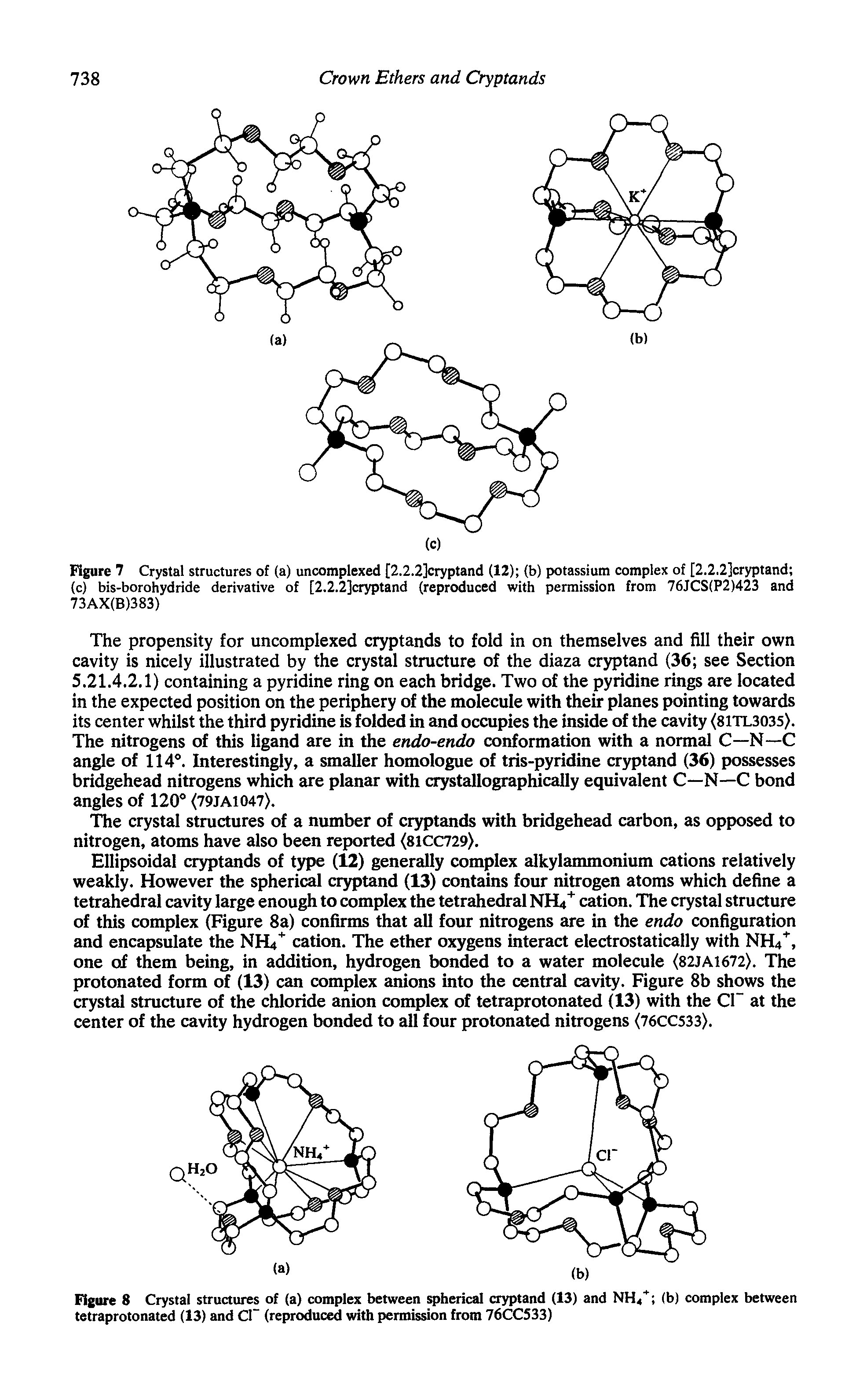 Figure 7 Crystal structures of (a) uncomplexed [2.2.2]cryptand (12) (b) potassium complex of [2.2.2]cryptand (c) bis-borohydride derivative of [2.2.2]cryptand (reproduced with permission from 76JCS(P2)423 and 73AX(B)383)...