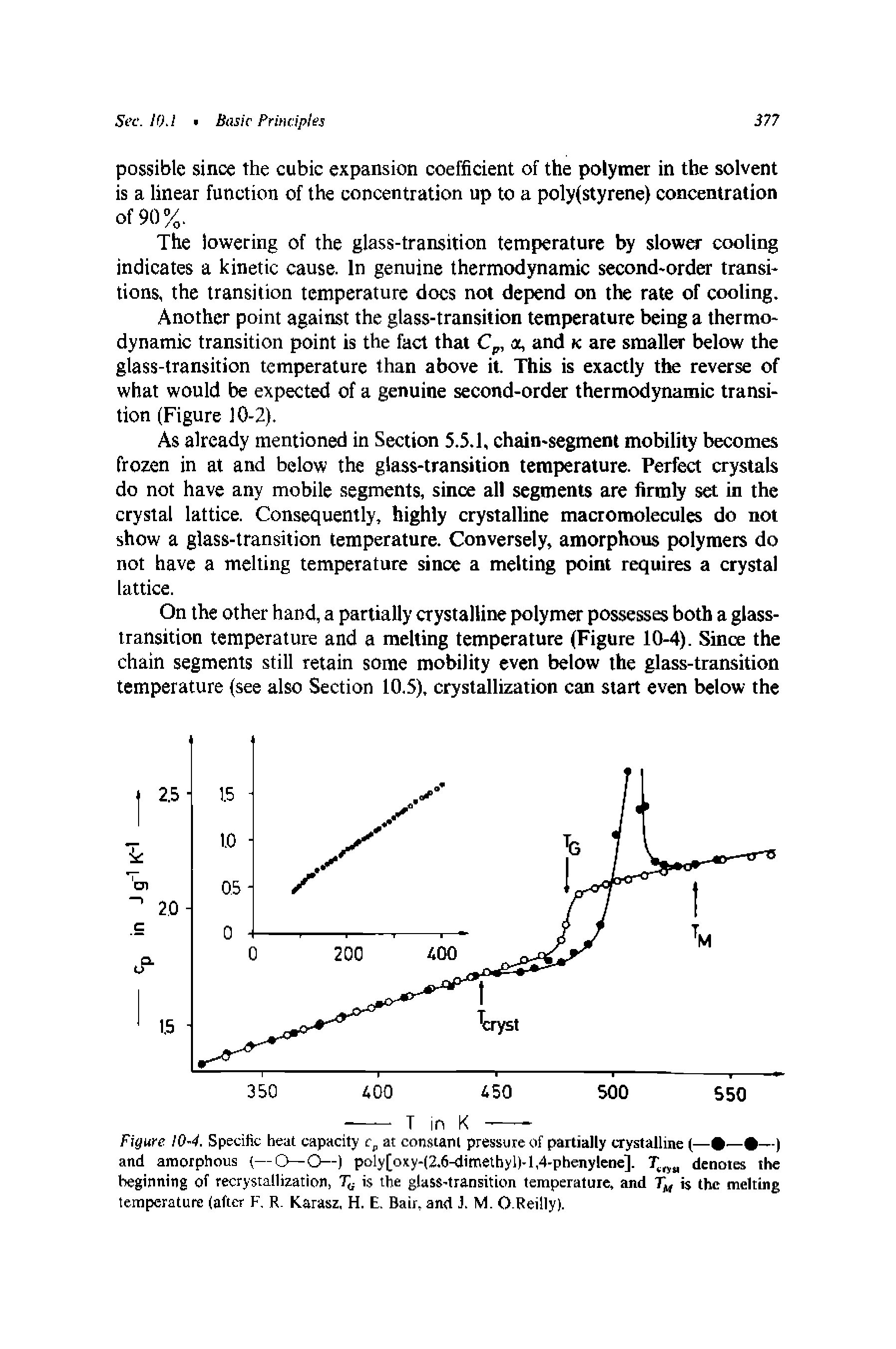 Figure 10-4. Specific heat capacity r, at constant pressure of partially crystalline (— — —) and amorphous (—O—O—) poly[oxy-(2.6-dimethyl)-l,4-phenylene]. denotes the...