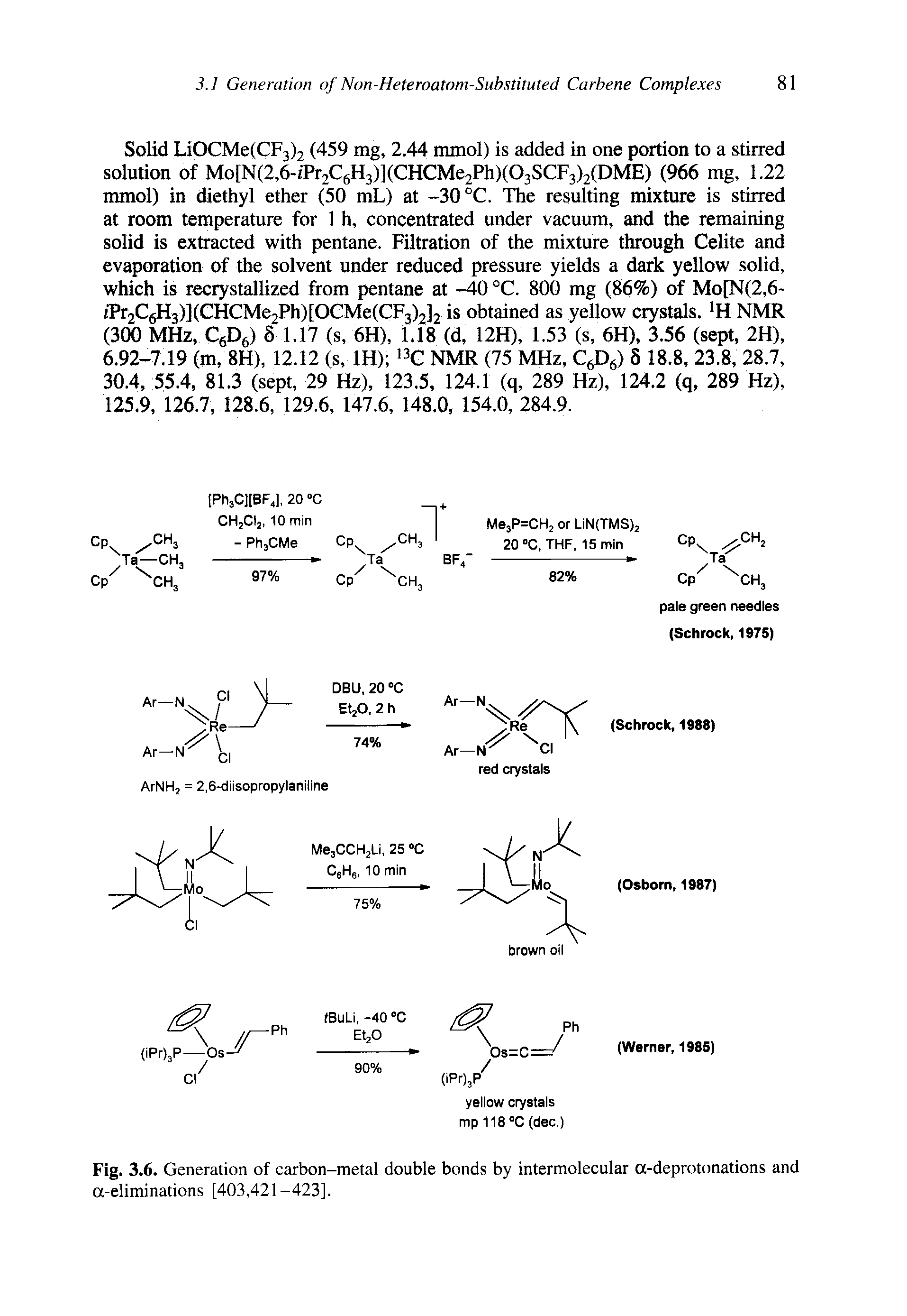Fig. 3.6. Generation of carbon-metal double bonds by intermolecular a-deprotonations and a-eliminations [403,421-423].