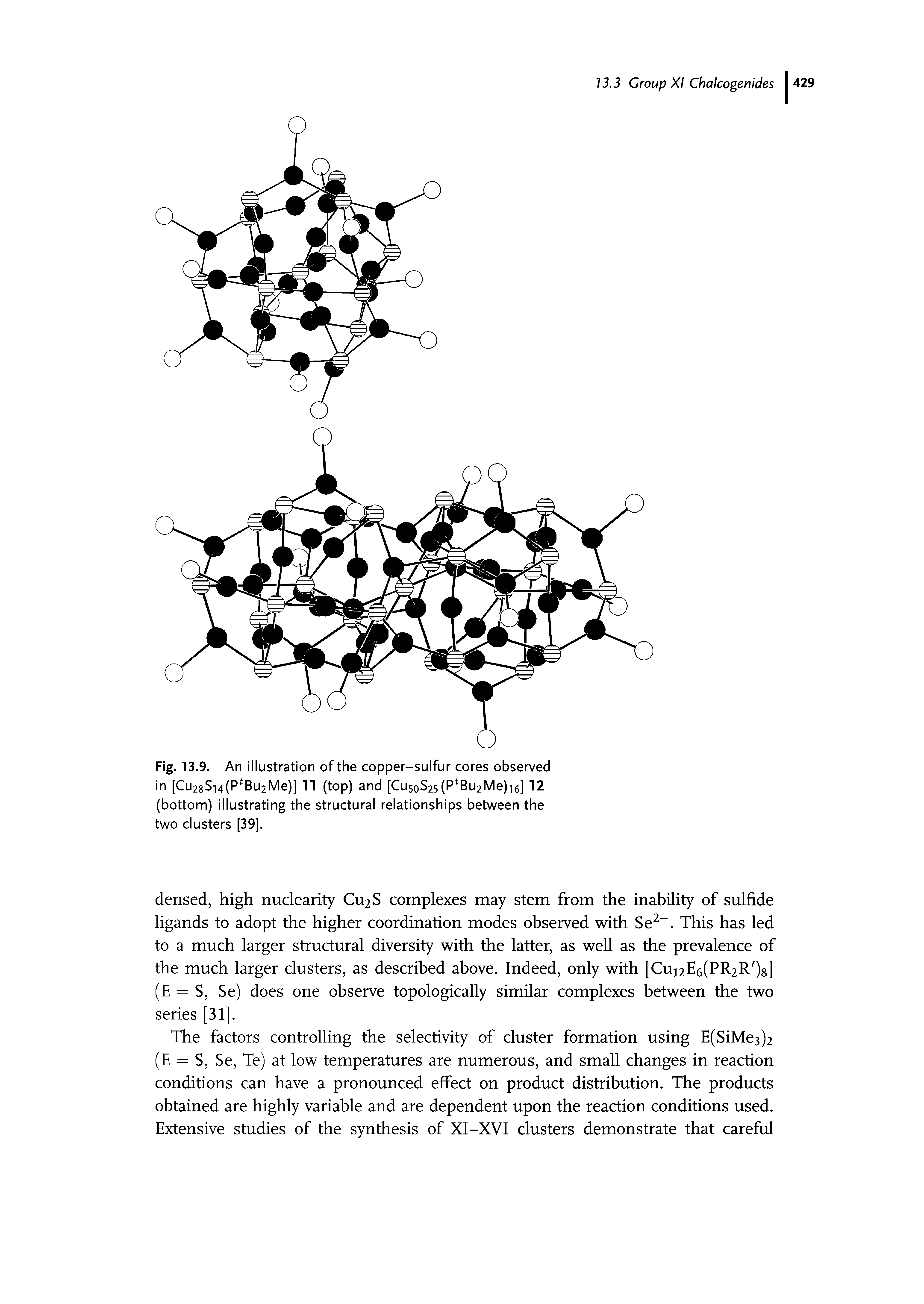 Fig. 13.9. An illustration of the copper-sulfur cores observed in [Cu28Si4(P Bu2Me)] 11 (top) and [CU50S25(P Bu2Me)i6] 12 (bottom) illustrating the structural relationships between the two clusters [39].