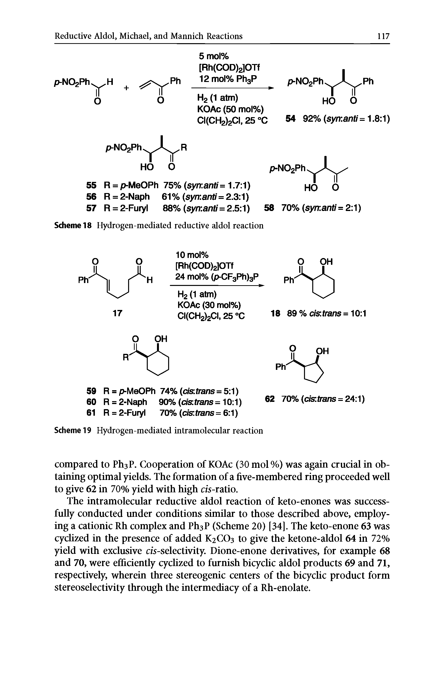 Scheme 18 Hydrogen-mediated reductive aldol reaction...