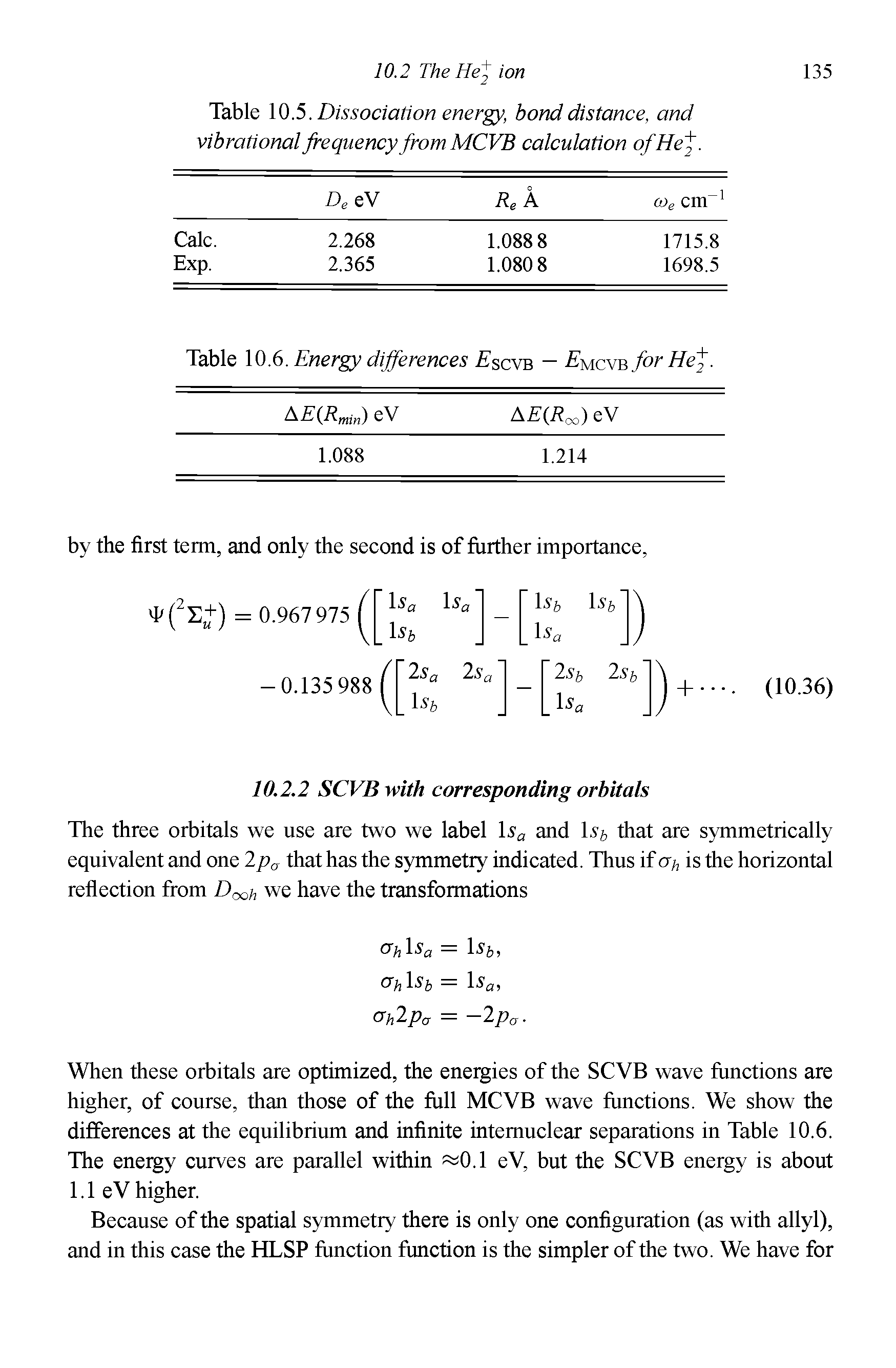 Table ().5. Dissociation energy, bond distance, and vibrational frequency fromMCVB calculation ofHef...