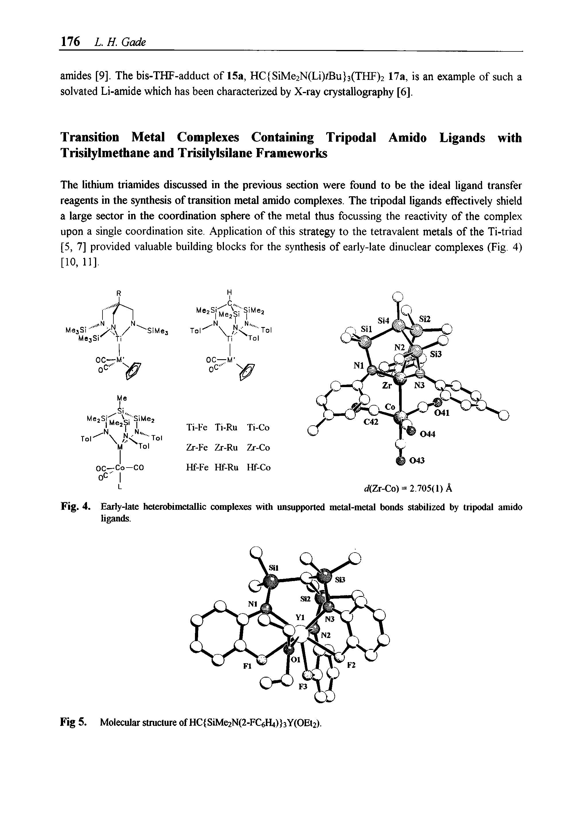 Fig. 4. Early-late heterobimetallic complexes with unsupported metal-metal bonds stabilized by tripodal amido ligands.