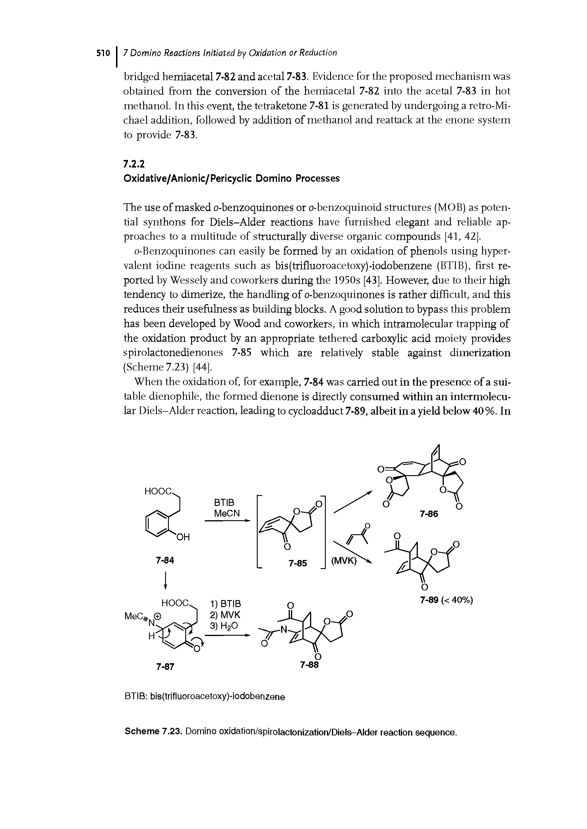 Scheme 7.23. Domino oxidation/spirolactonization/Diels-Alder reaction sequence.