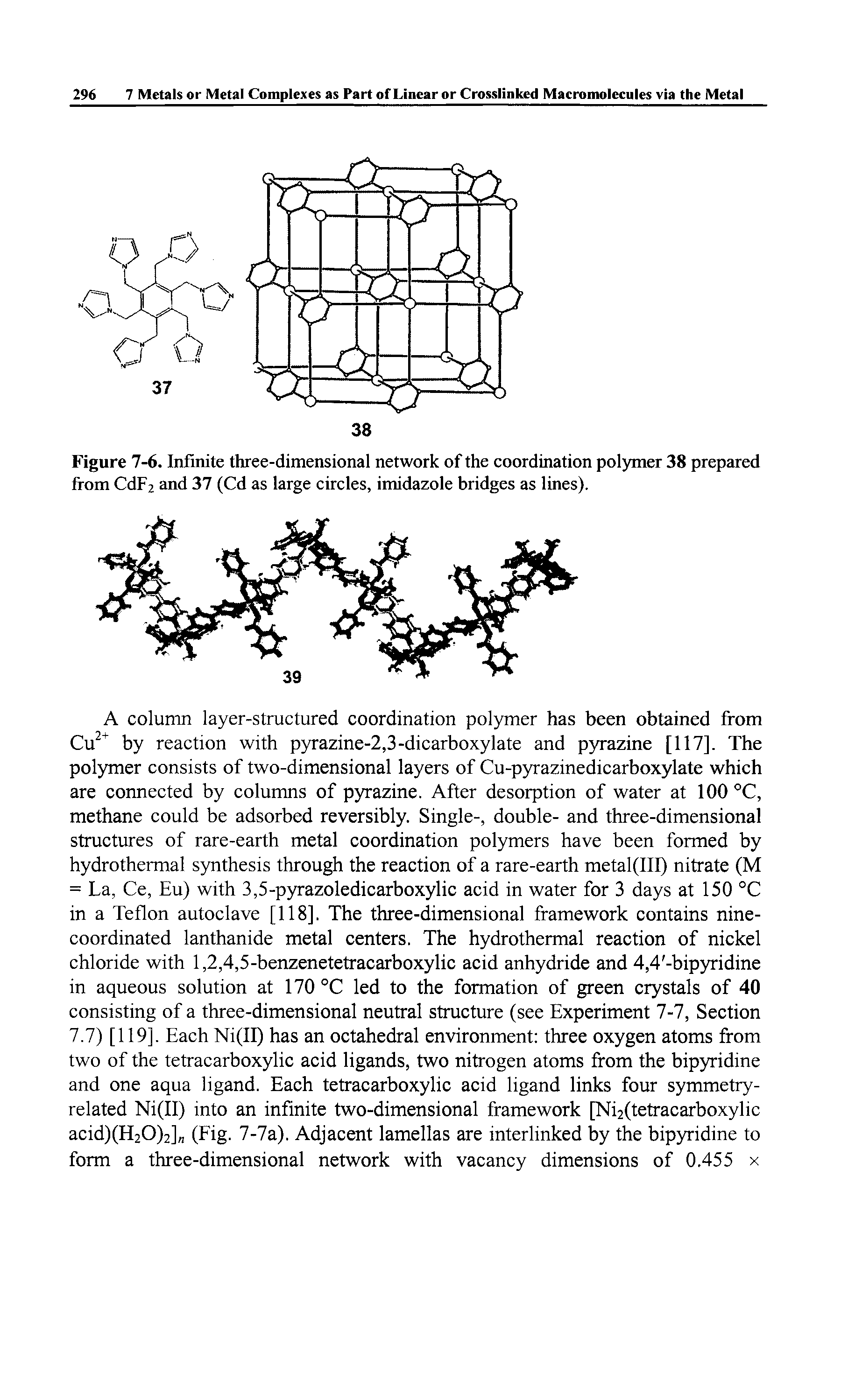 Figure 7-6. Infinite three-dimensional network of the coordination polymer 38 prepared from Cdp2 and 37 (Cd as large circles, imidazole bridges as lines).