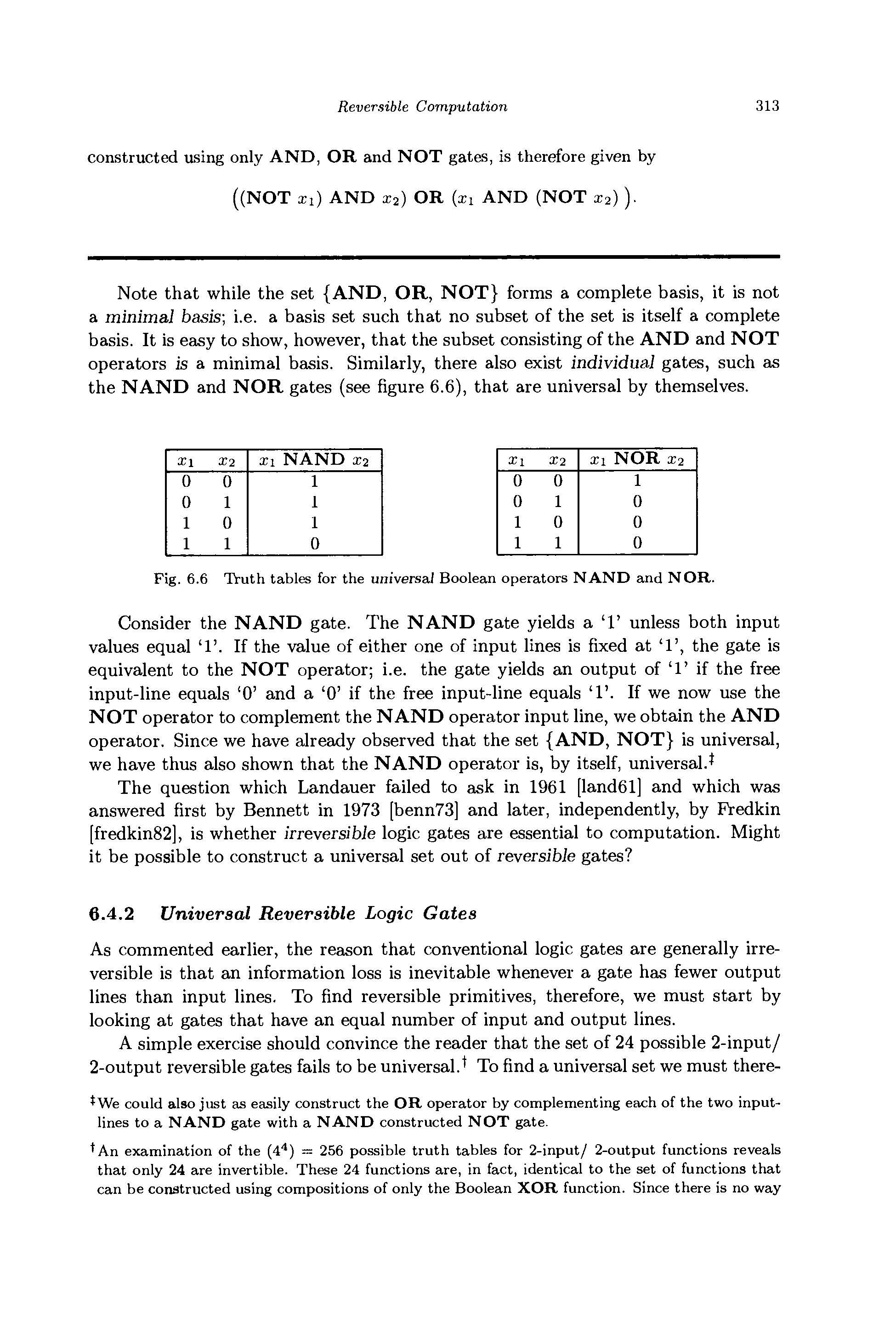 Fig. 6.6 TVuth tables for the universal Boolean operators NAND and NOR.