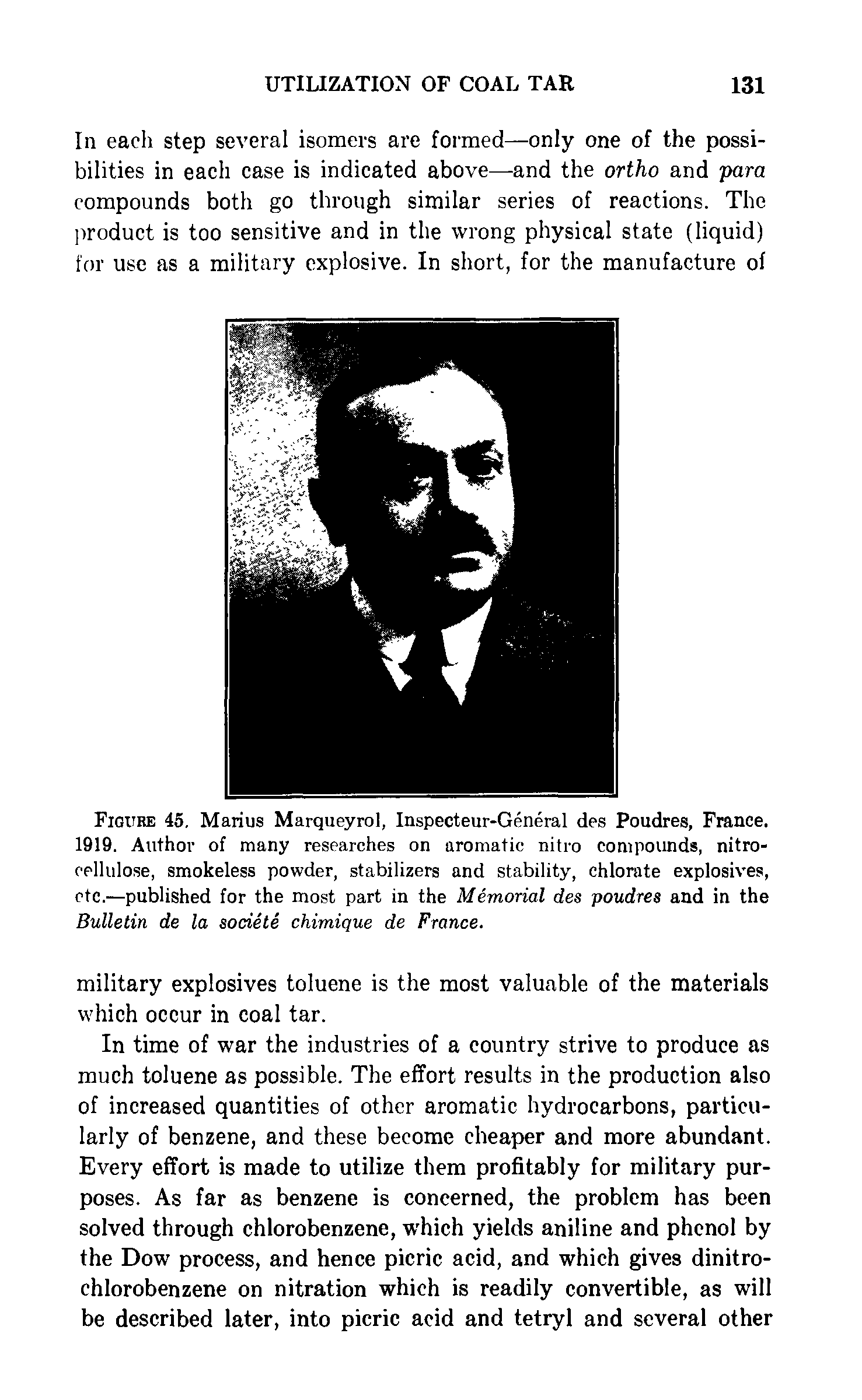 Figure 45. Marius Marqueyrol, Inspecteur-General des Poudres, France. 1919. Author of many researches on aromatic nitro compounds, nitrocellulose, smokeless powder, stabilizers and stability, chlorate explosives, etc.—published for the most part in the Memorial des poudres and in the Bulletin de la societe chimique de France.