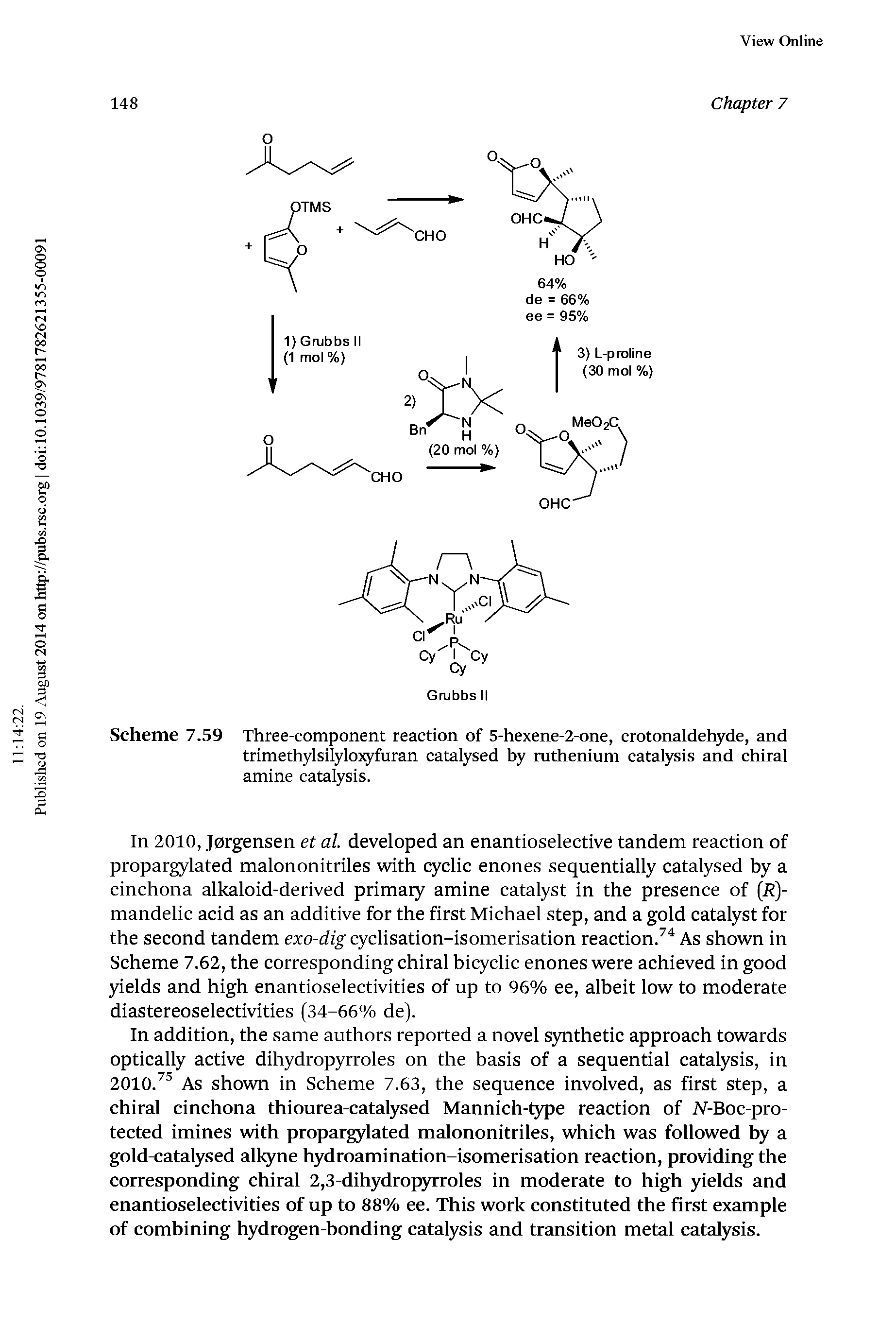Scheme 7.59 Three-component reaction of 5-hexene-2-one, crotonaldehyde, and trimethylsilylo>yfuran catalysed by ruthenium catalysis and chiral amine catalysis.
