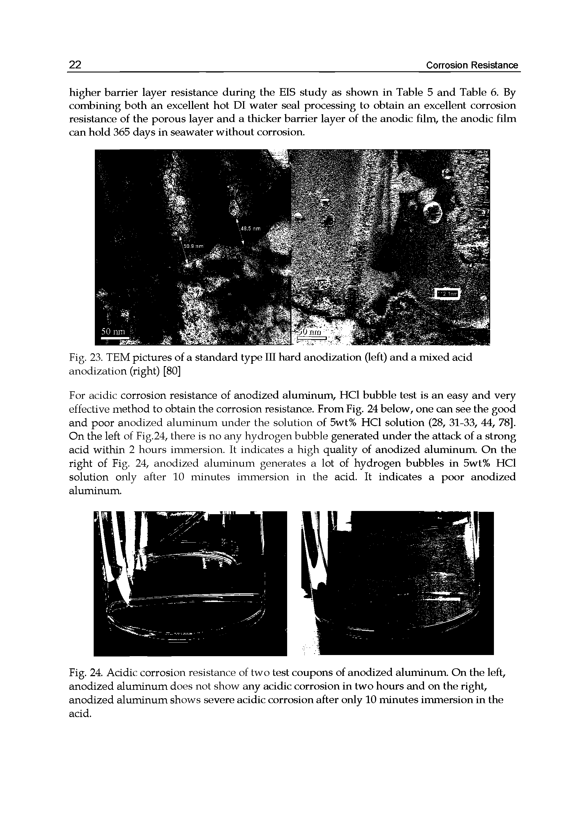 Fig. 23. TEM pictures of a standard type lit hard anodization (left) and a mixed acid anodization (right) [80]...