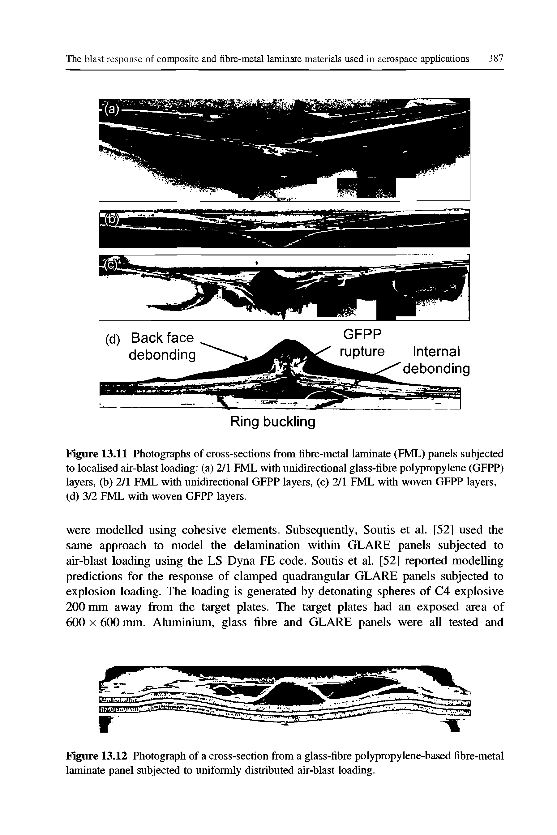 Figure 13.12 Photograph of a cross-section from a glass-fibre pol3fpropylene-based fibre-metal laminate panel subjected to uniformly distributed air-blast loading.