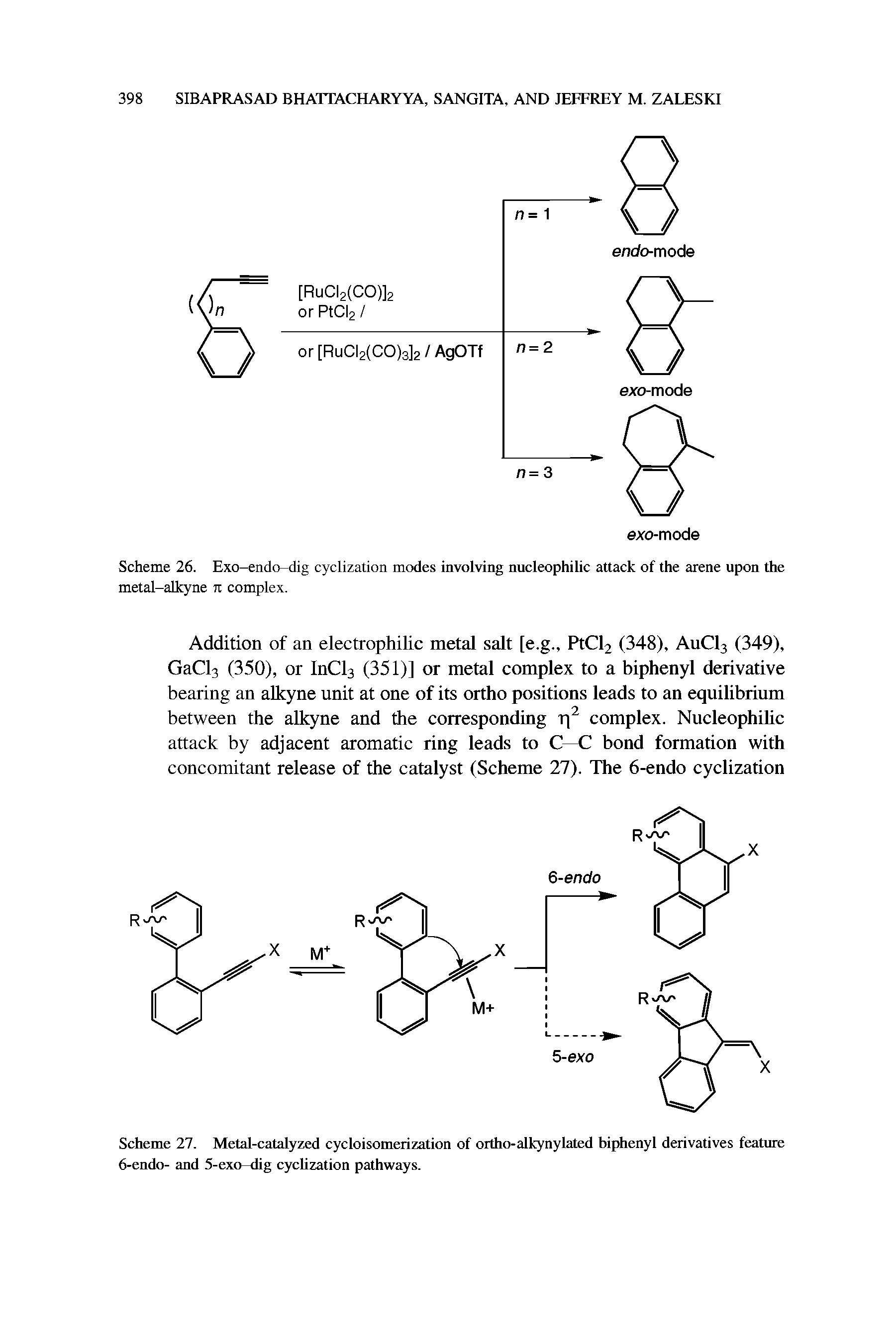 Scheme 26. Exo-endo dig cyclization modes involving nucleophilic attack of the arene upon the metal-alkyne n complex.