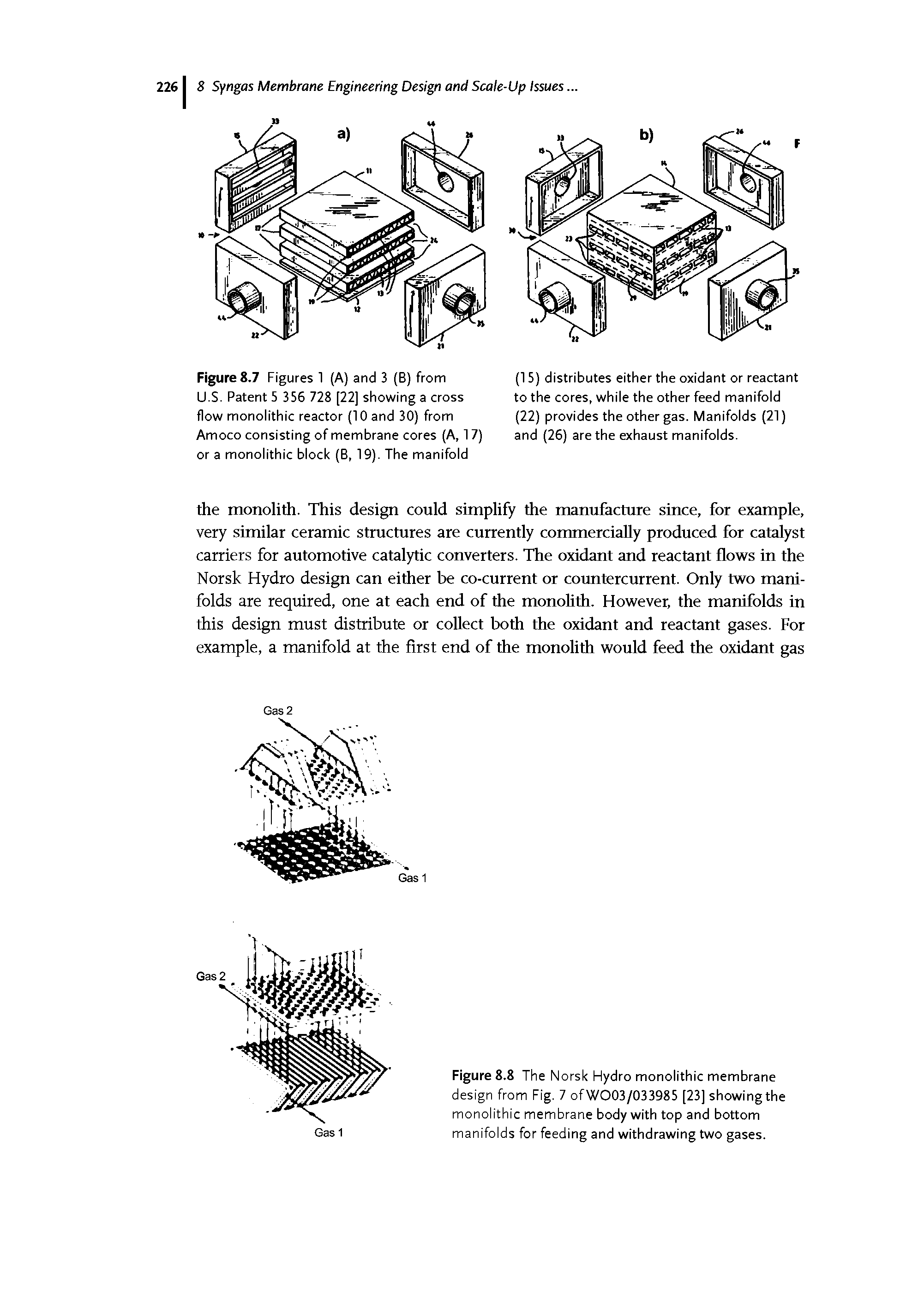 Figure 8.7 Figures 1 (A) and 3 (B) from U.S. Patent 5 356 728 [22] showing a cross flow monolithic reactor (10 and 30) from Amoco consisting of membrane cores (A, 17) or a monolithic block (B, 19). The manifold...