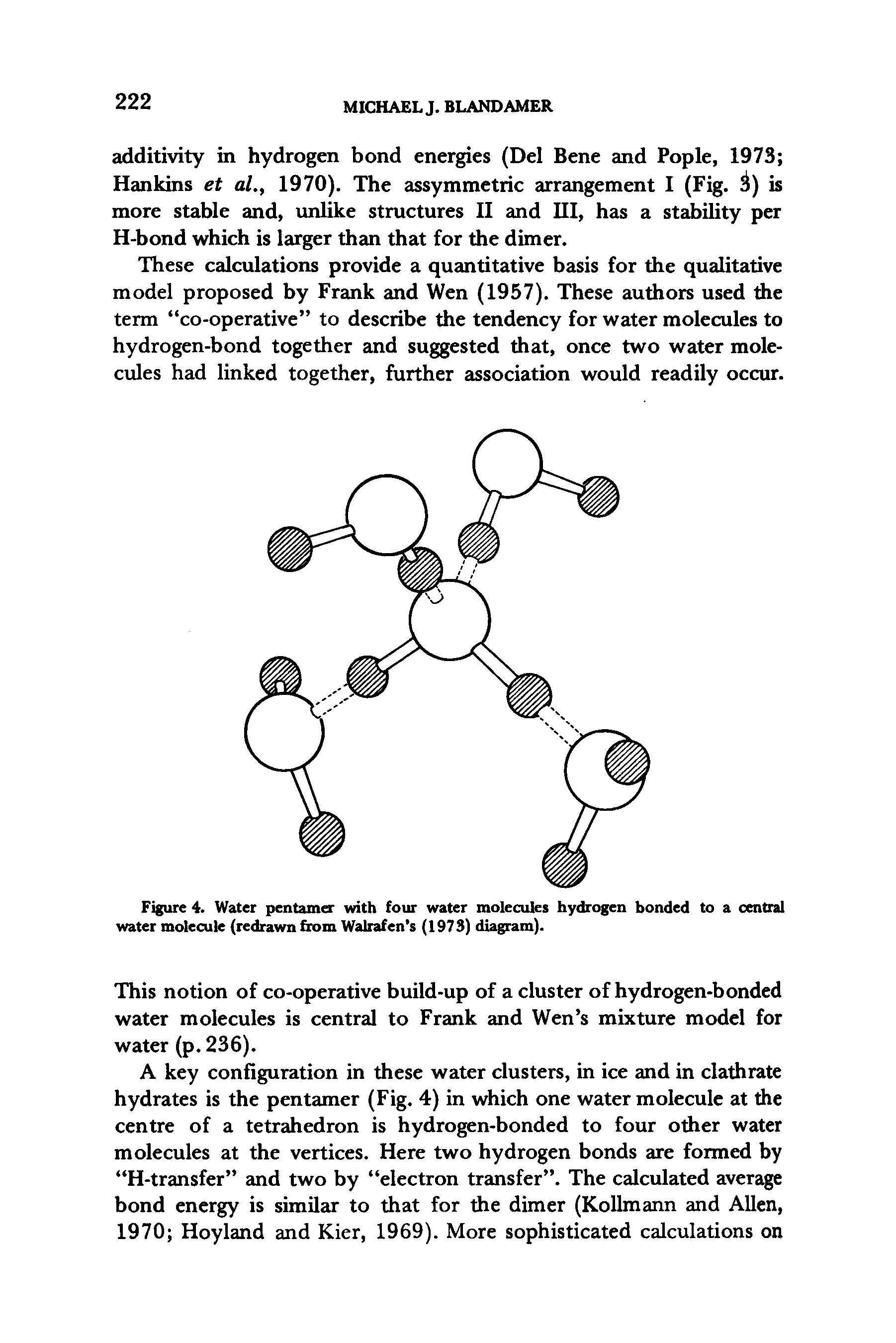 Figure 4. Water pentamer with four water molecules hydrogen bonded to a central water molecule (redrawn from Walrafen s (1973) diagram).