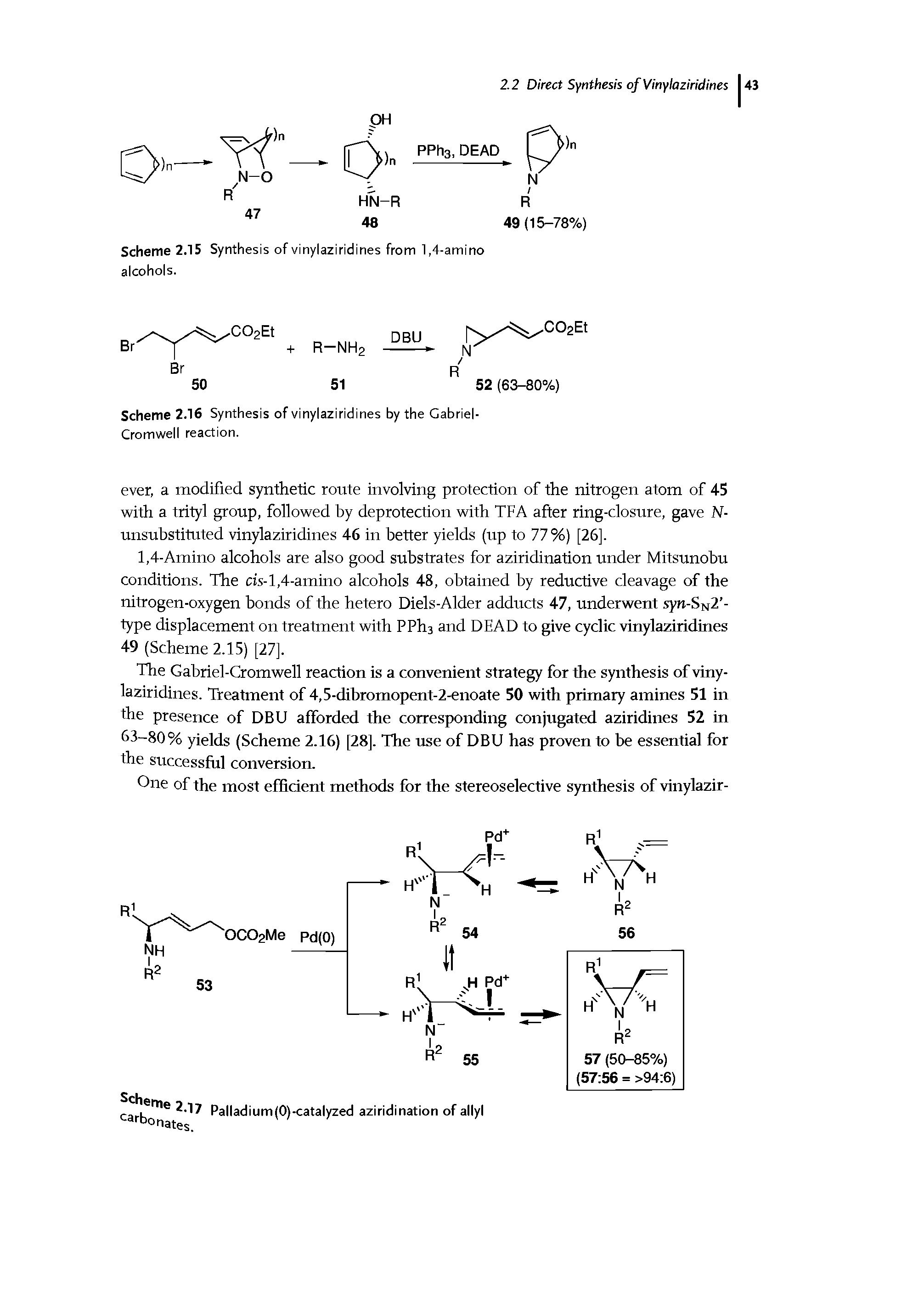 Scheme 2.16 Synthesis of vinylaziridines by the Gabriel-Cromwell reaction.