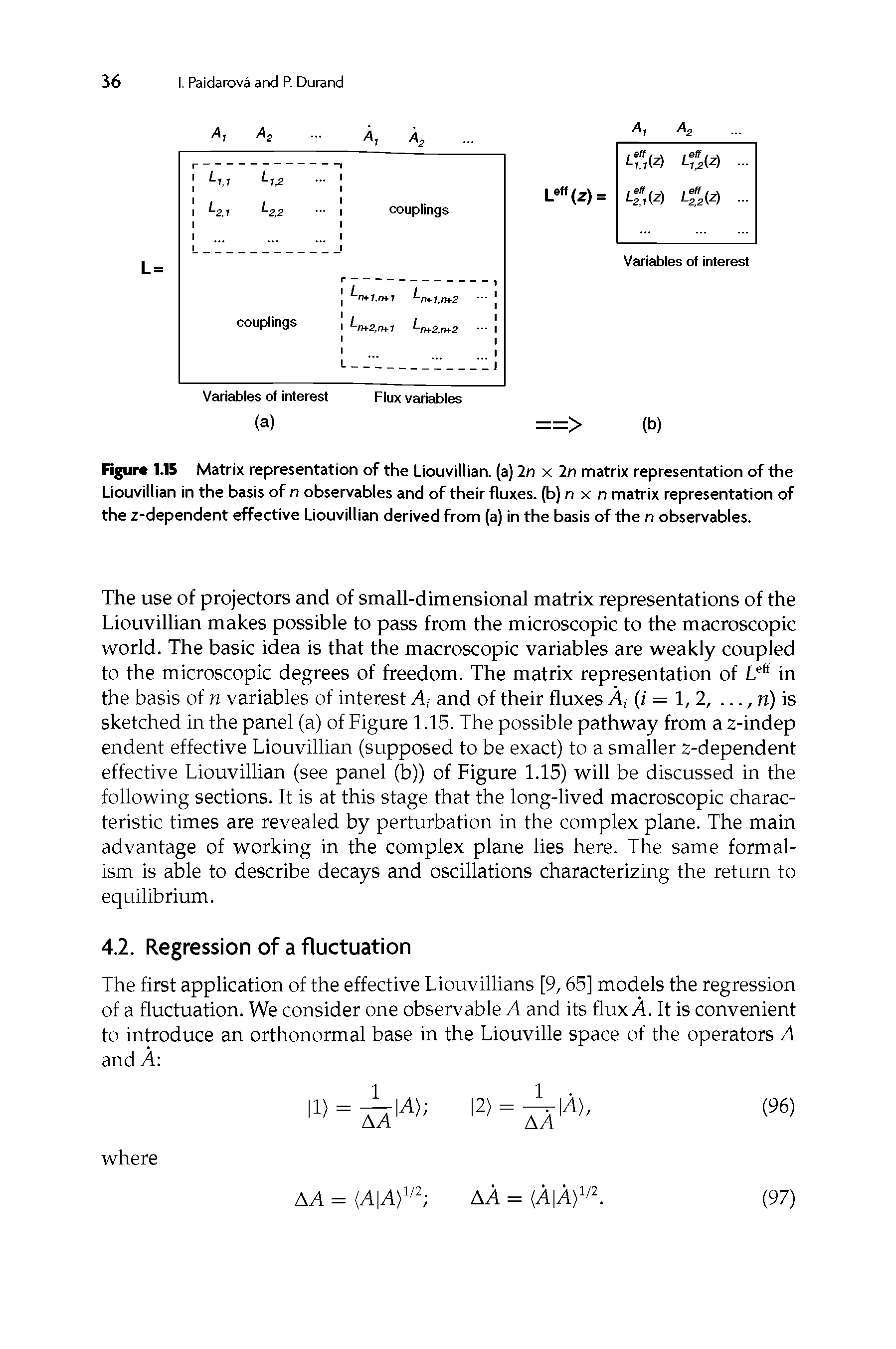 Figure 1.15 Matrix representation of the Liouvillian. (a) In x In matrix representation of the Liouvillian in the basis of n observables and of their fluxes, (b) n x n matrix representation of the z-dependent effective Liouvillian derived from (a) in the basis of the n observables.