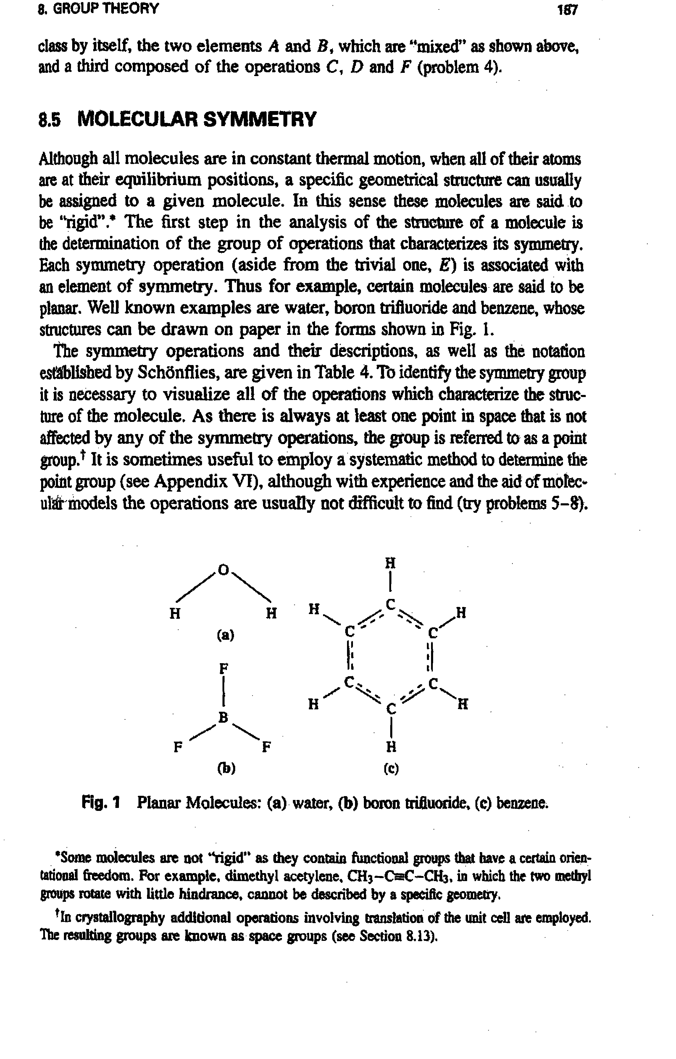 Fig. 1 Planar Molecules (a) water, (b) boron trifluoride, (c) benzene.