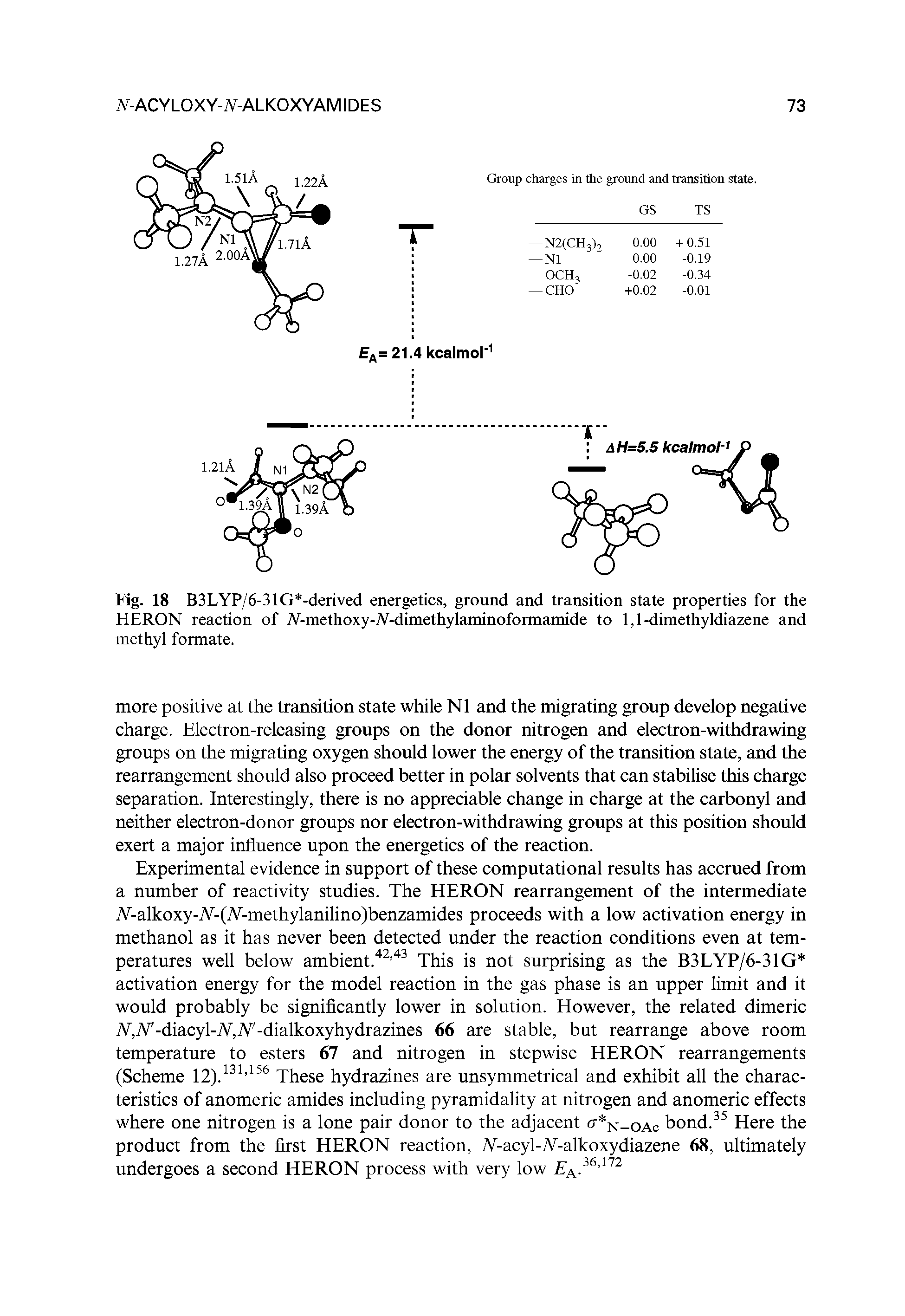 Fig. 18 B3LYP/6-31G -derived energetics, ground and transition state properties for the HERON reaction of iV-methoxy-N-dimethylaminoformamide to 1,1-dimethyldiazene and methyl formate.