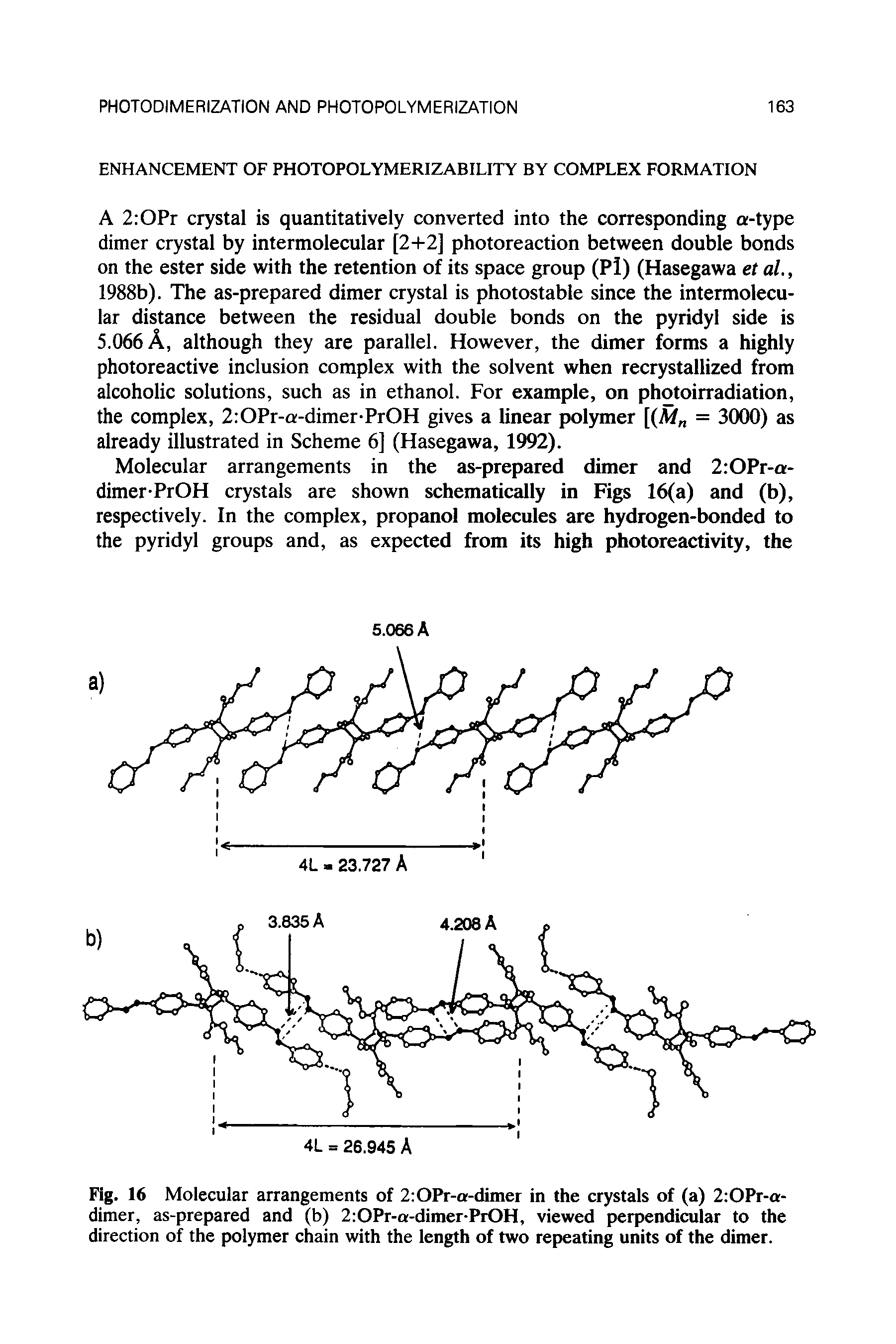 Fig. 16 Molecular arrangements of 2 OPr-a-dimer in the crystals of (a) 2 OPr-a-dimer, as-prepared and (b) 2 OPr-a-dimer-PrOH, viewed perpendicular to the direction of the polymer chain with the length of two repeating units of the dimer.