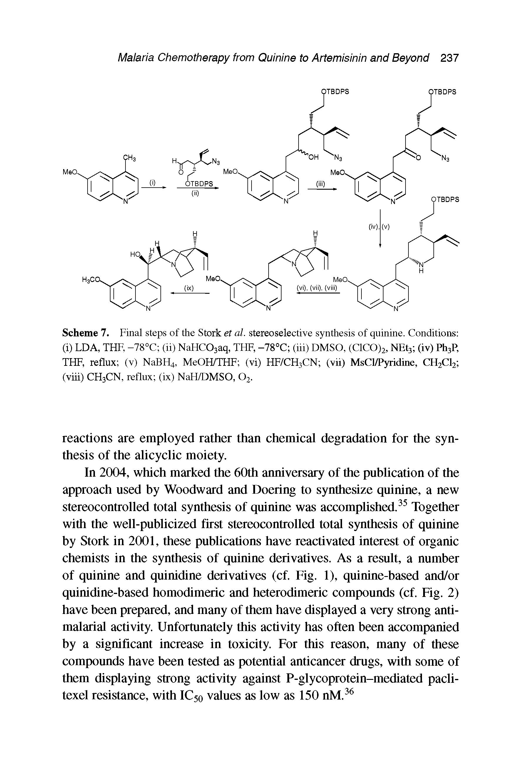Scheme 7. Final steps of the Stork et al. stereoselective synthesis of quinine. Conditions (i) LDA, THF, -78°C (ii) NaHCOjaq, THF, -78°C (hi) DMSO, (ClCO)2, NEtj (iv) PhsP, THF, reflux (v) NaBH4, MeOH/THF (vi) HF/CH3CN (vh) MsCPPyridine, CH2CI2 (viii) CH3CN, reflux (ix) NaH/DMSO, O2.